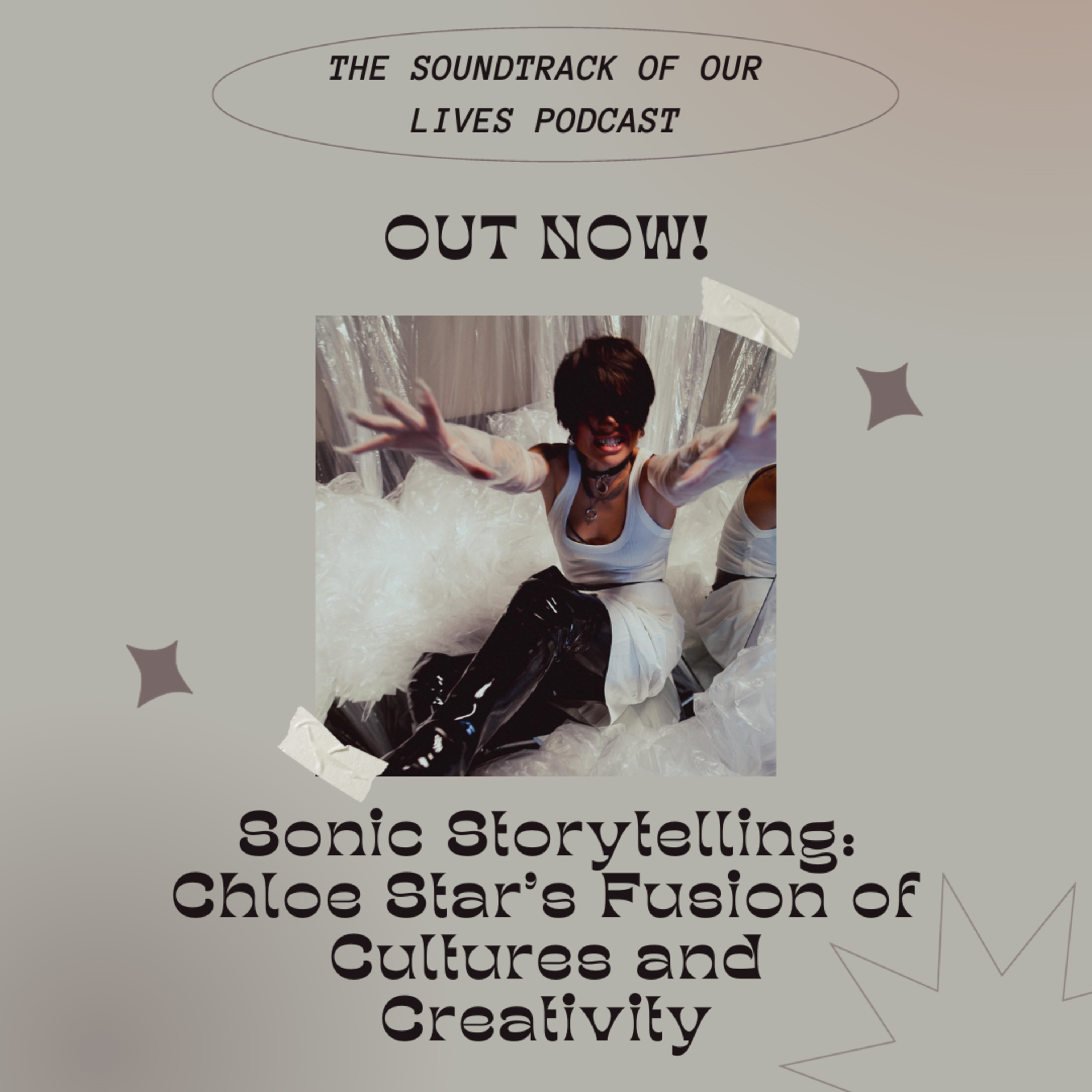 Sonic Storytelling: Chloe Star's Fusion of Cultures and Creativity