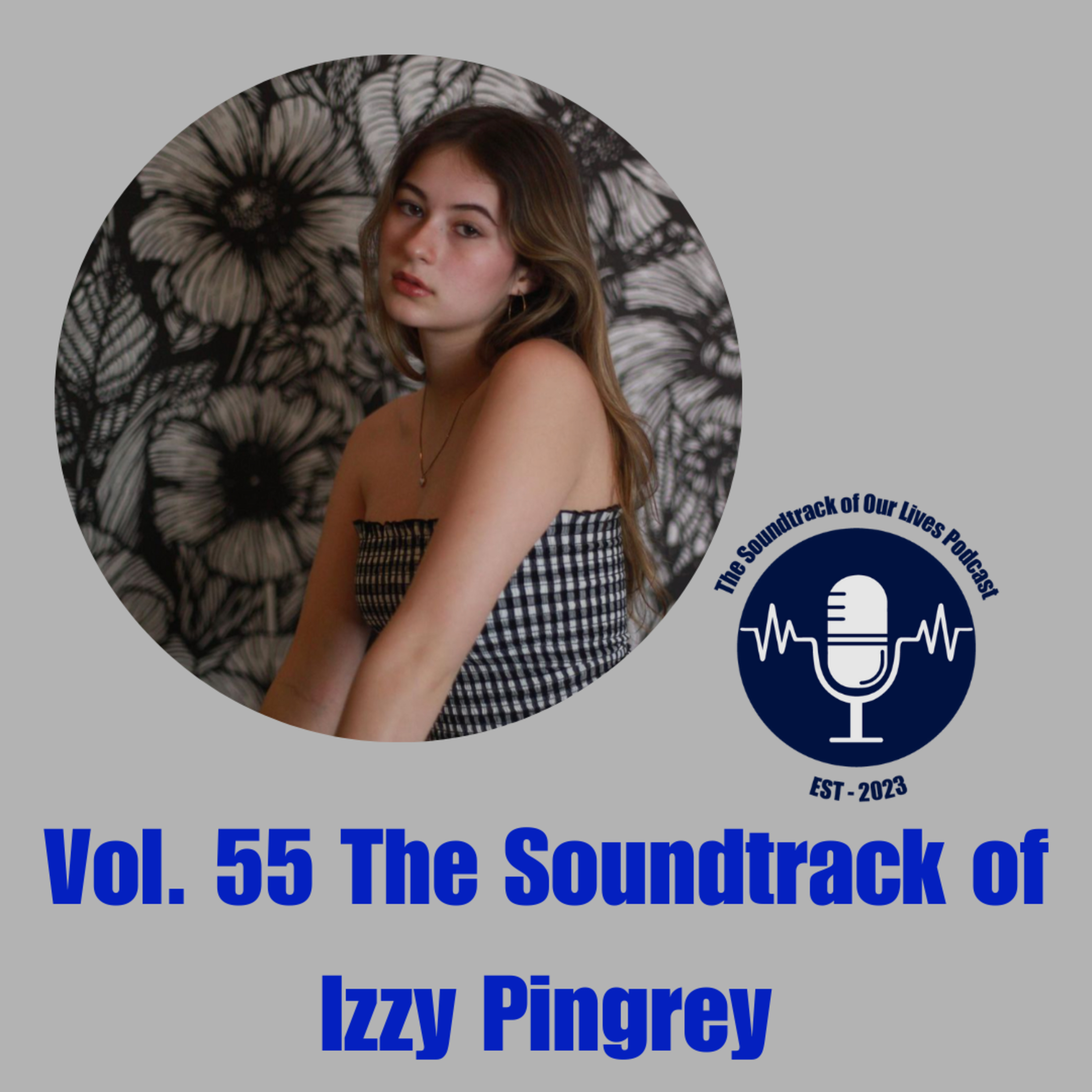 Vol. 55 The Soundtrack of Izzy Pingrey