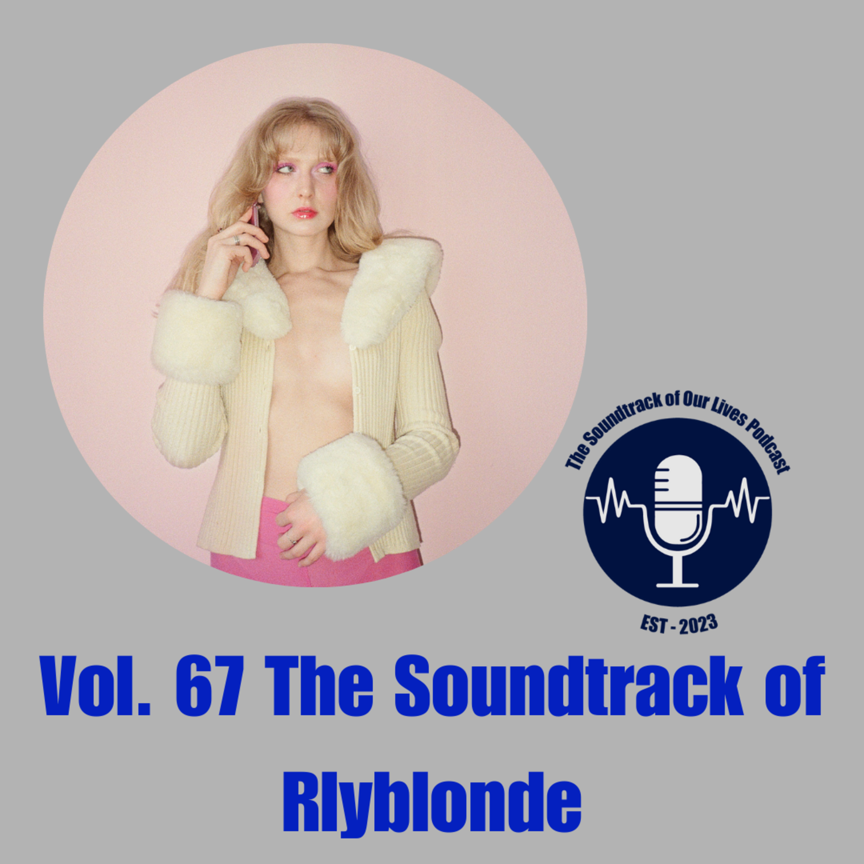 Vol. 67 The Soundtrack of Rlyblonde