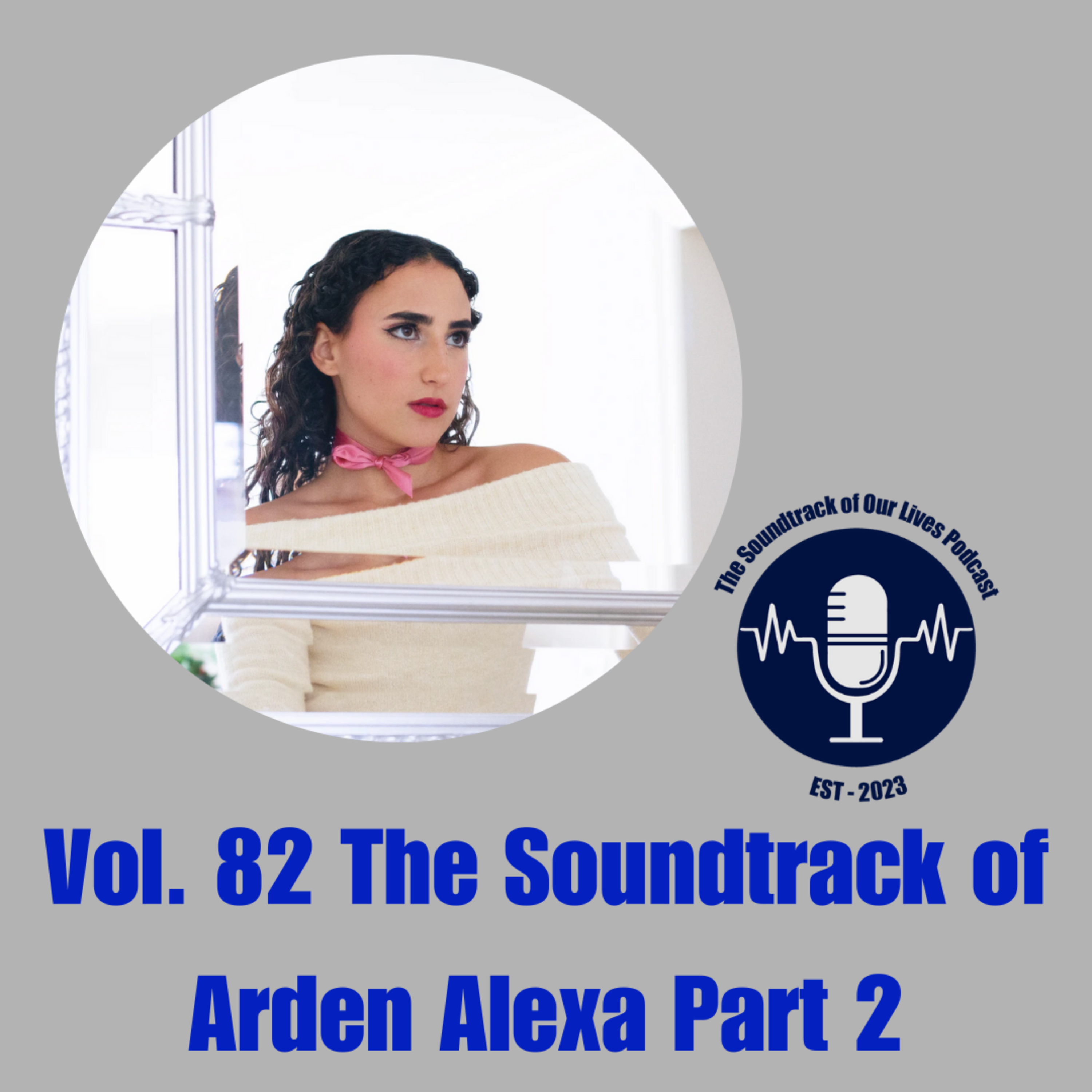Vol. 82 The Soundtrack of Arden Alexa Part 2