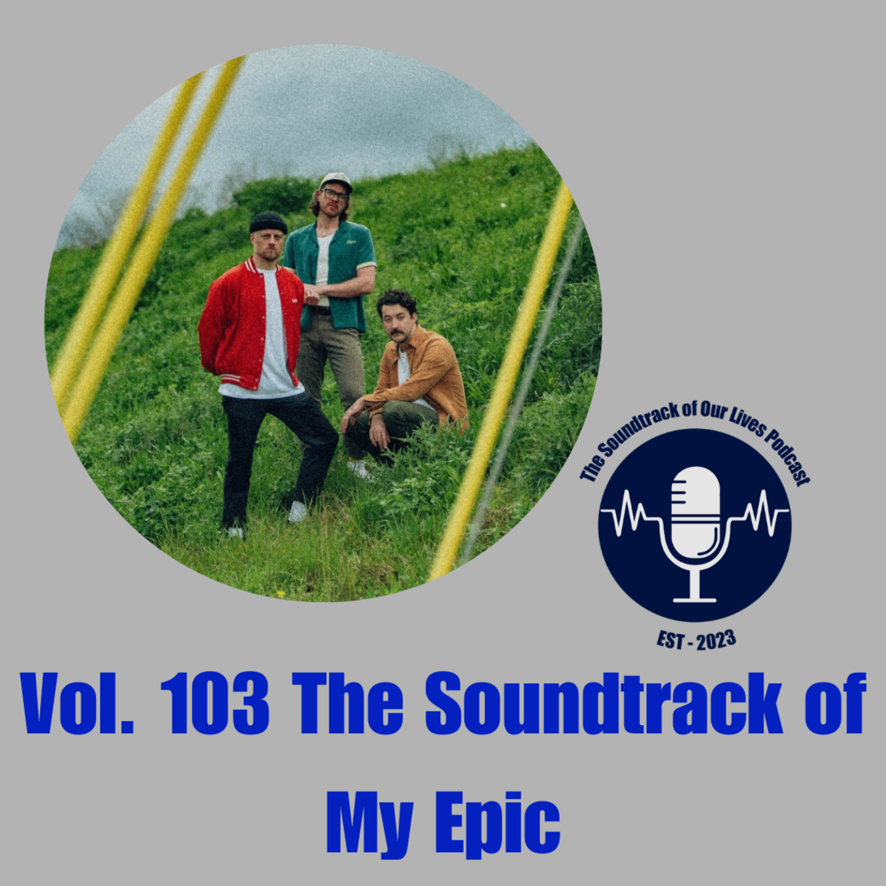 Vol. 103 The Soundtrack of My Epic