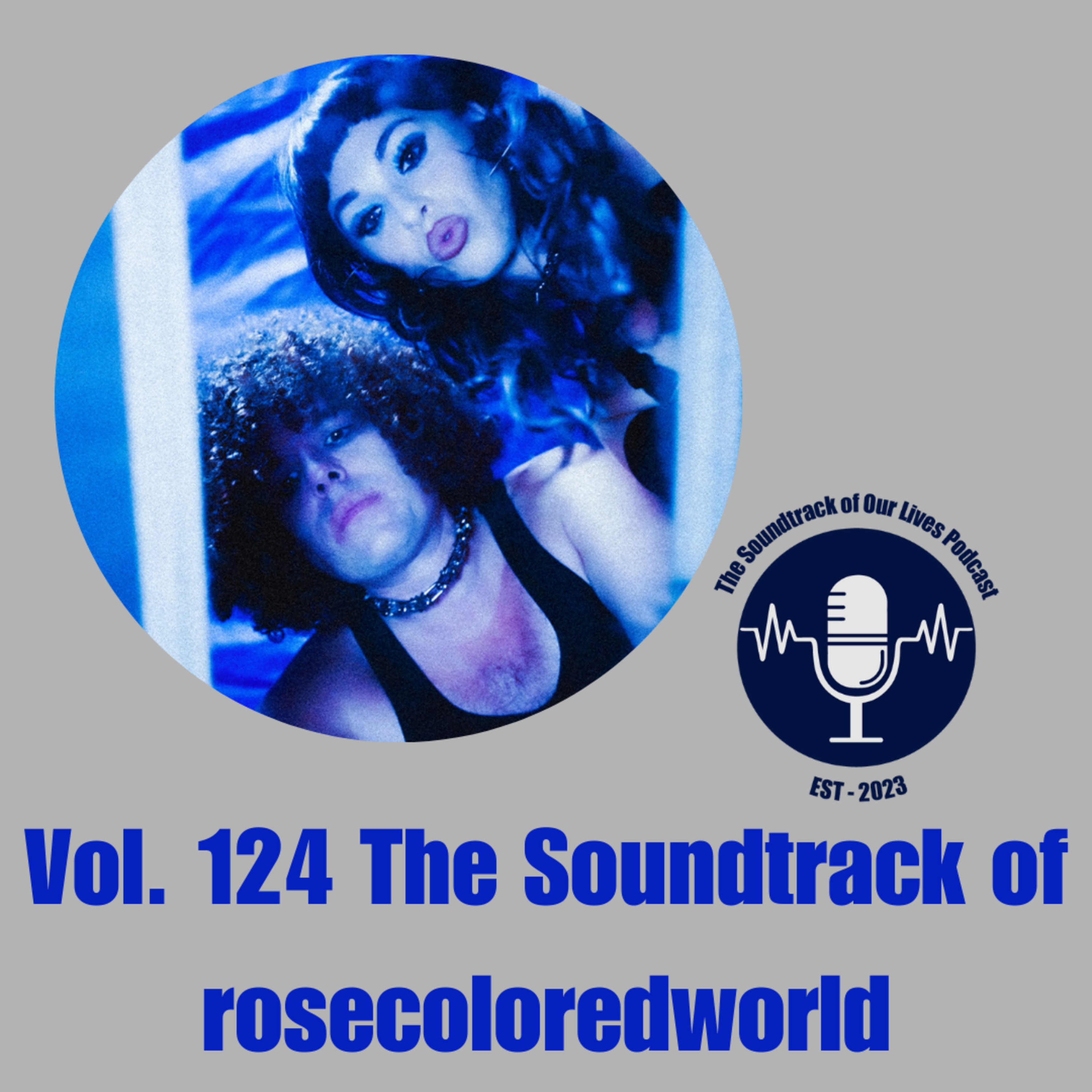 Vol. 124 The Soundtrack of rosecoloredworld