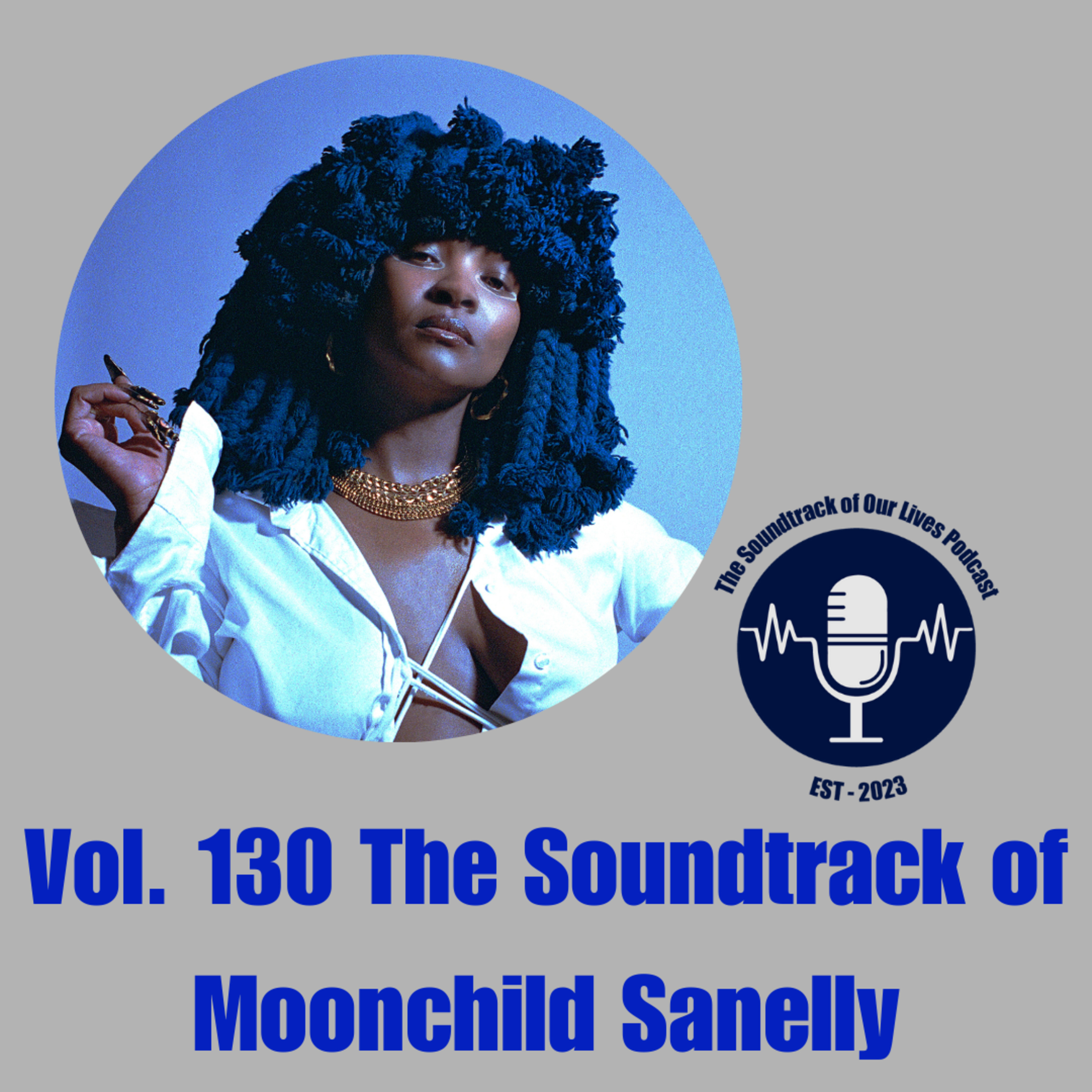 Vol. 130 The Soundtrack of Moonchild Sanelly