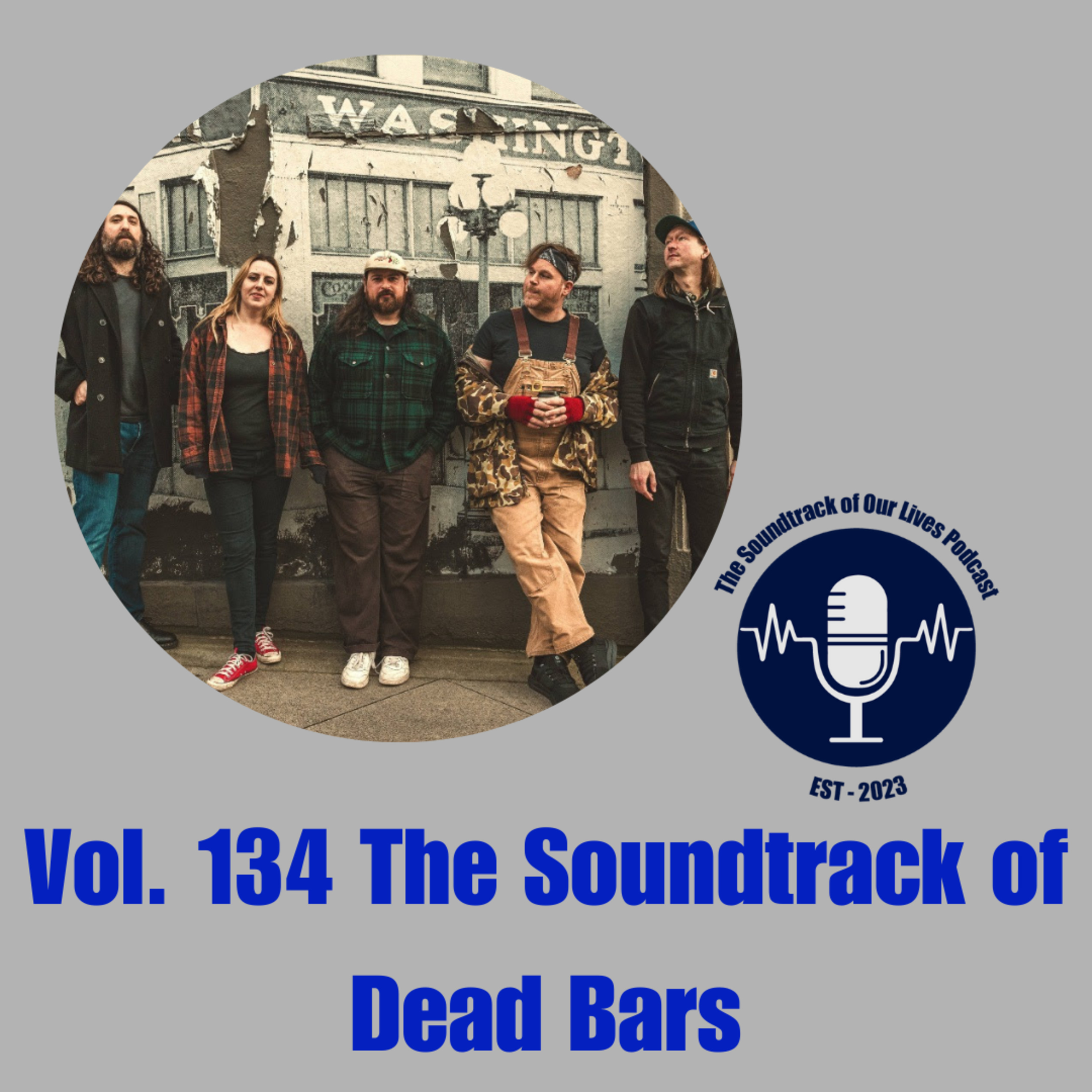 Vol. 134 The Soundtrack of Dead Bars