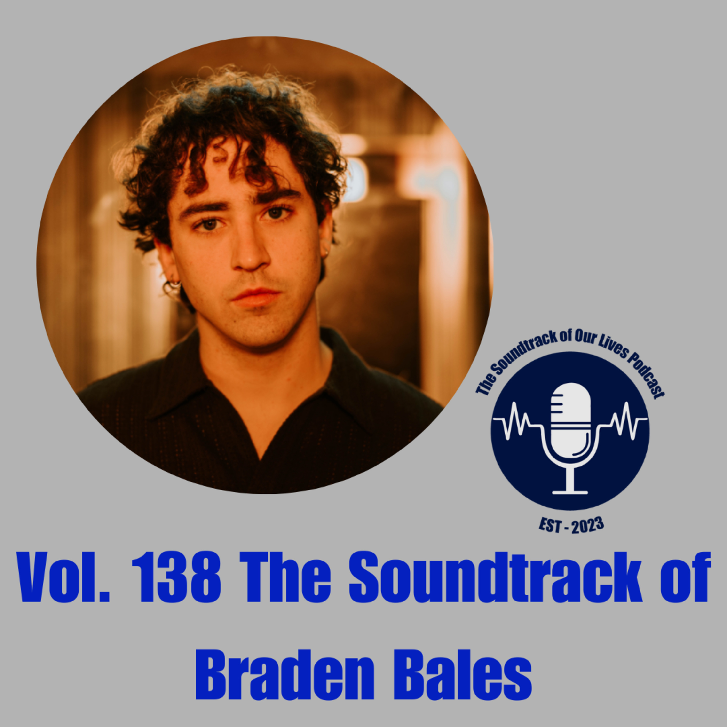 Vol. 138 The Soundtrack of Braden Bales