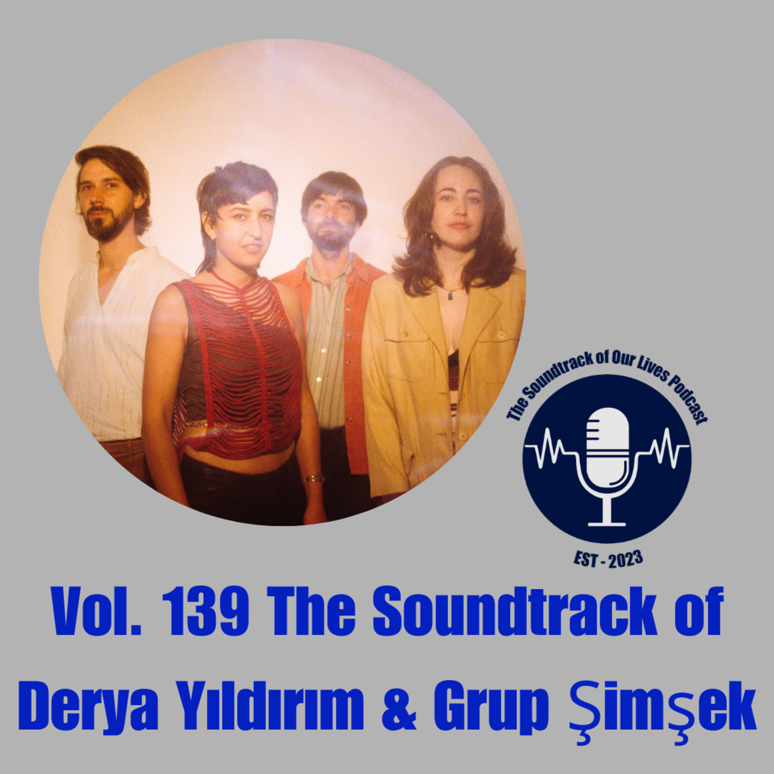Vol. 139 The Soundtrack of Derya Yıldırım & Grup Şimşek