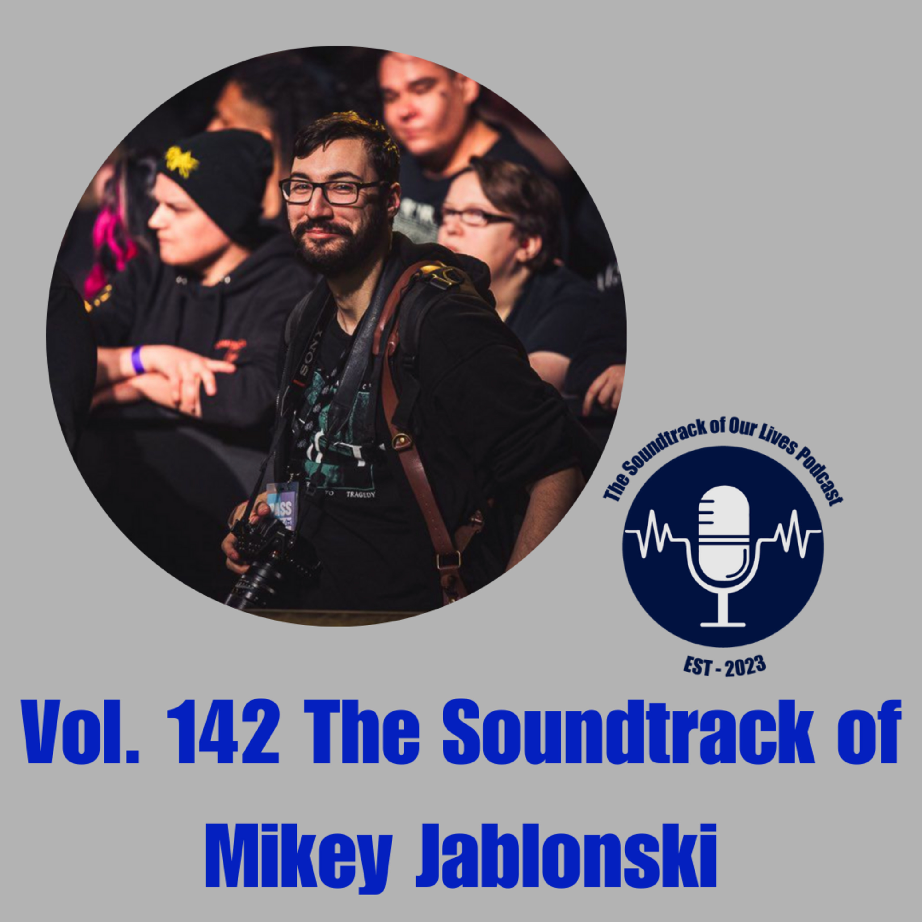 Vol. 142 The Soundtrack of Mikey Jablonski