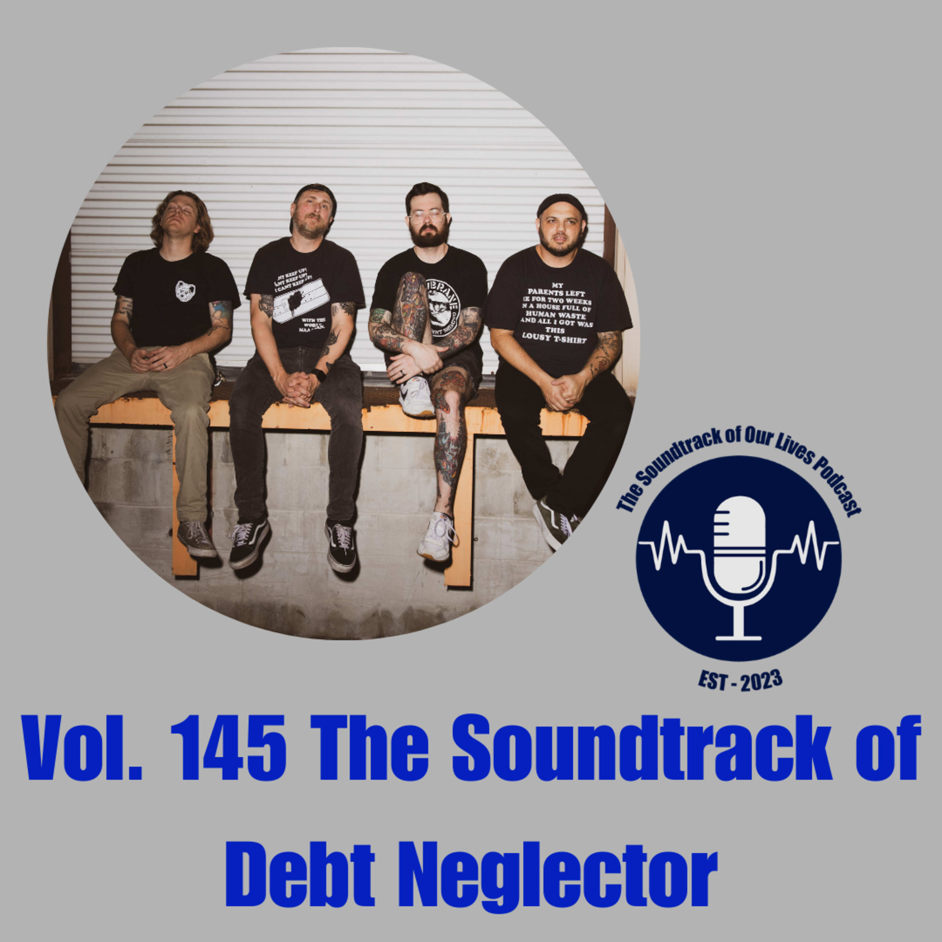Vol. 145 The Soundtrack of Debt Neglector