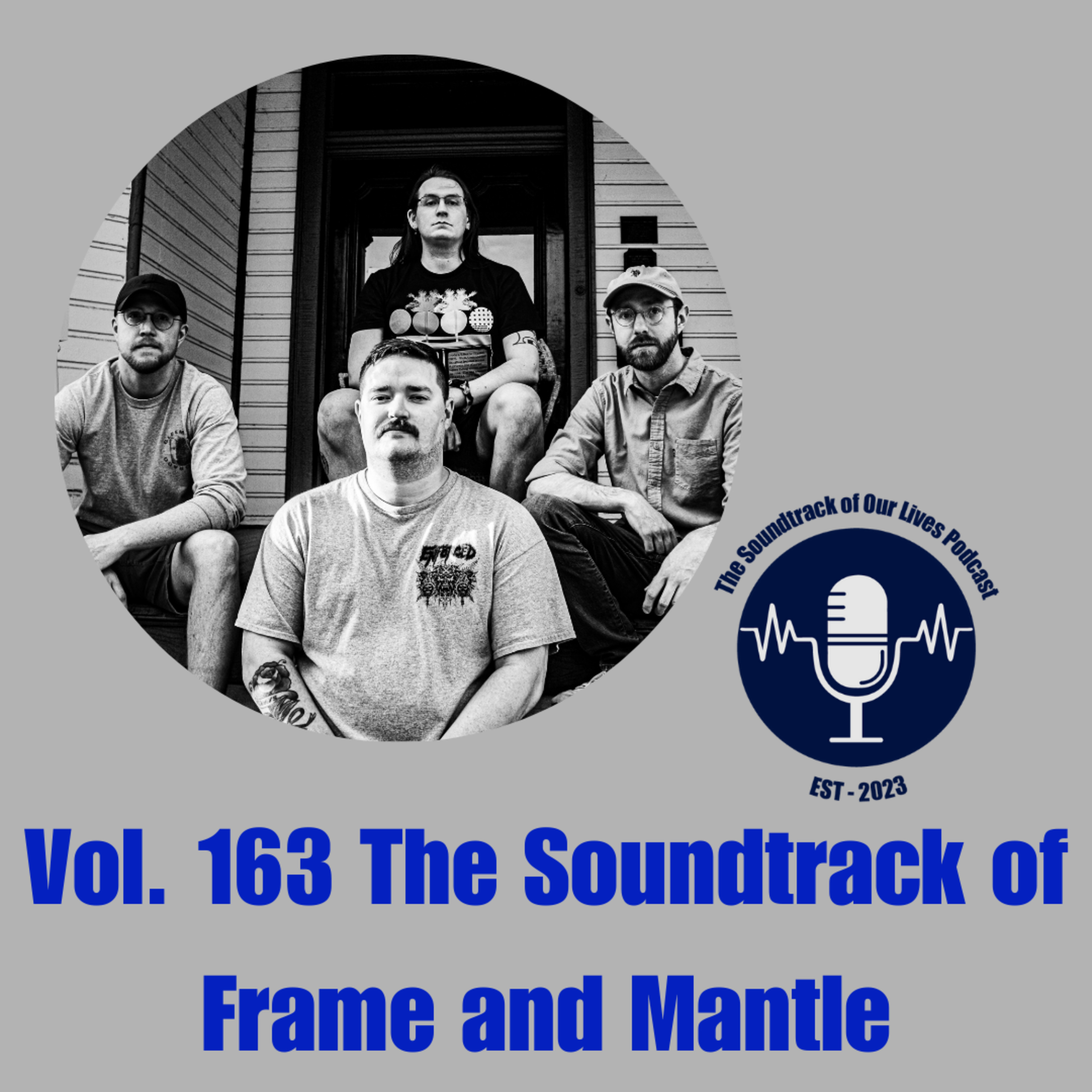 Vol. 163 The Soundtrack of Frame and Mantle