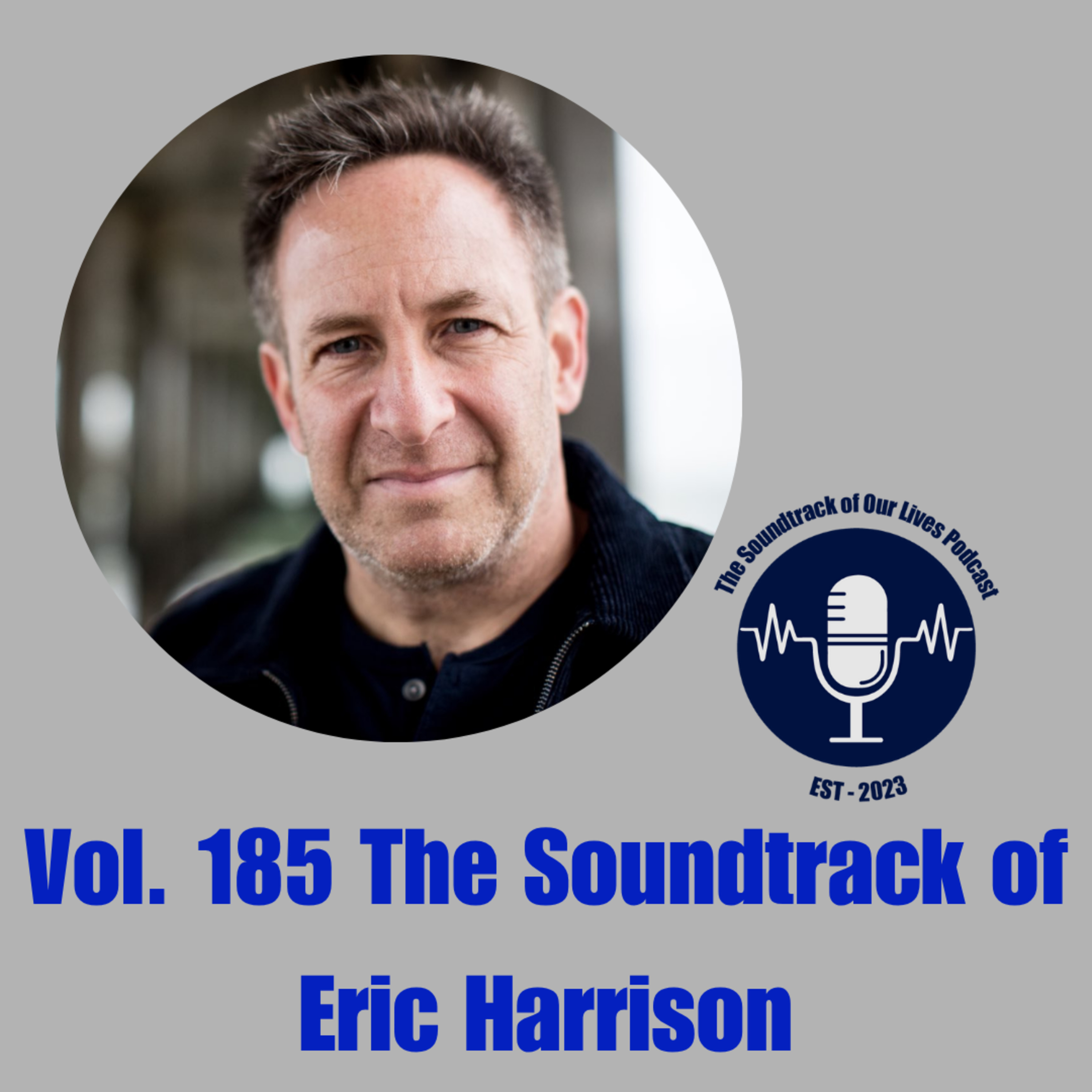 Vol. 185 The Soundtrack of Eric Harrison episode artwork