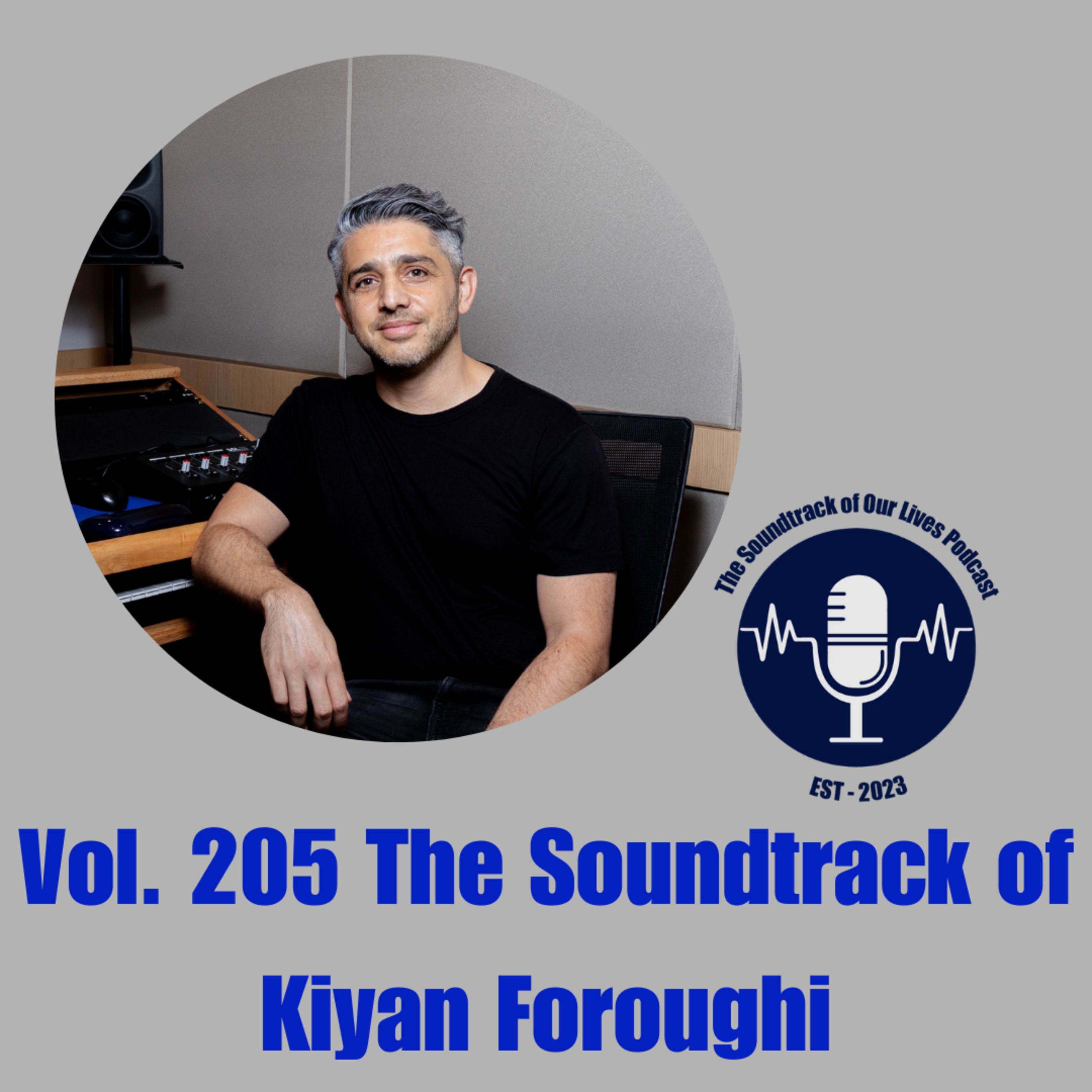Vol. 205 The Soundtrack of Kiyan Foroughi episode artwork