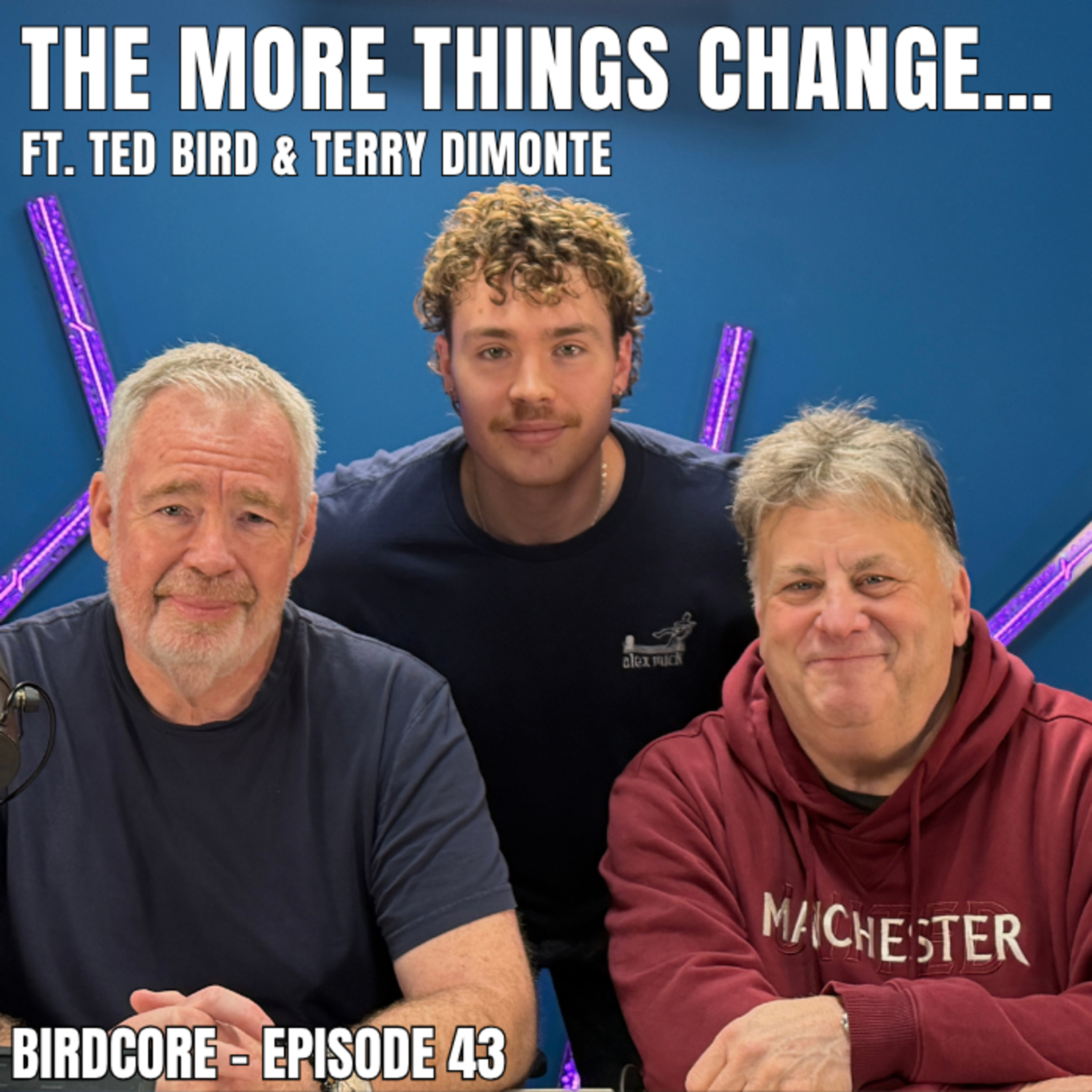 E43 - The More Things Change... ft. Ted Bird & Terry DiMonte episode artwork