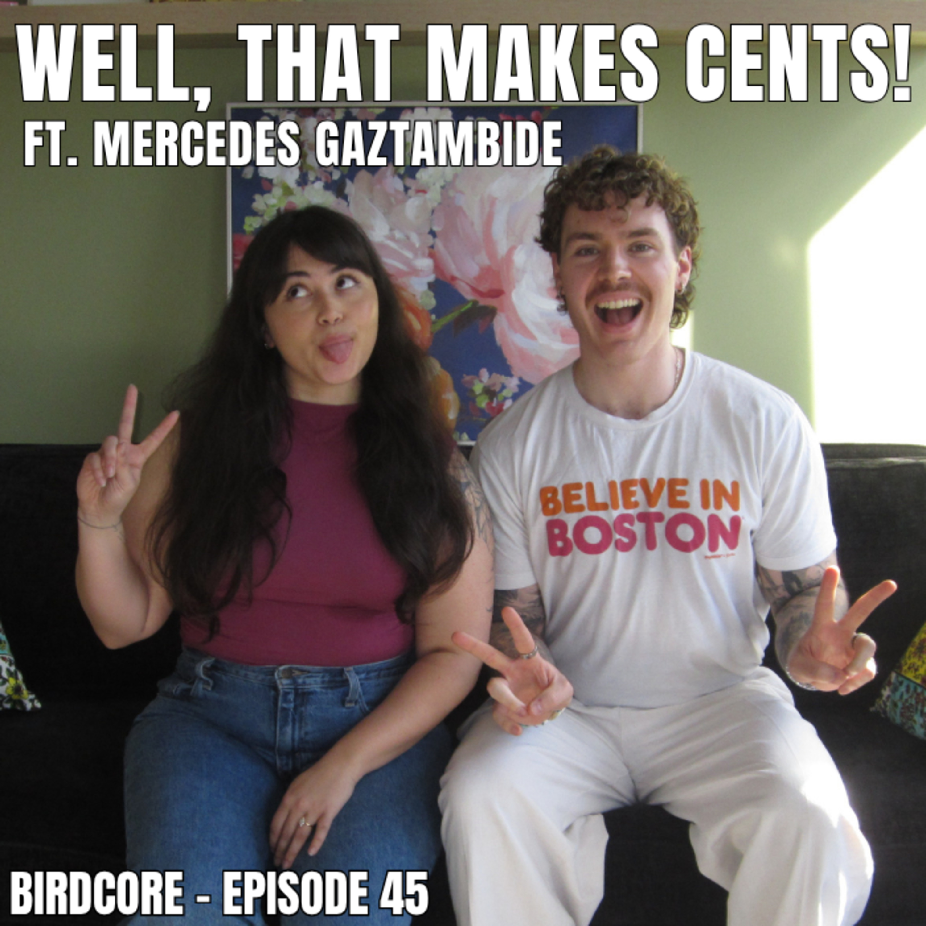 E45 - Well, That Makes Cents! ft. Mercedes Gaztambide episode artwork