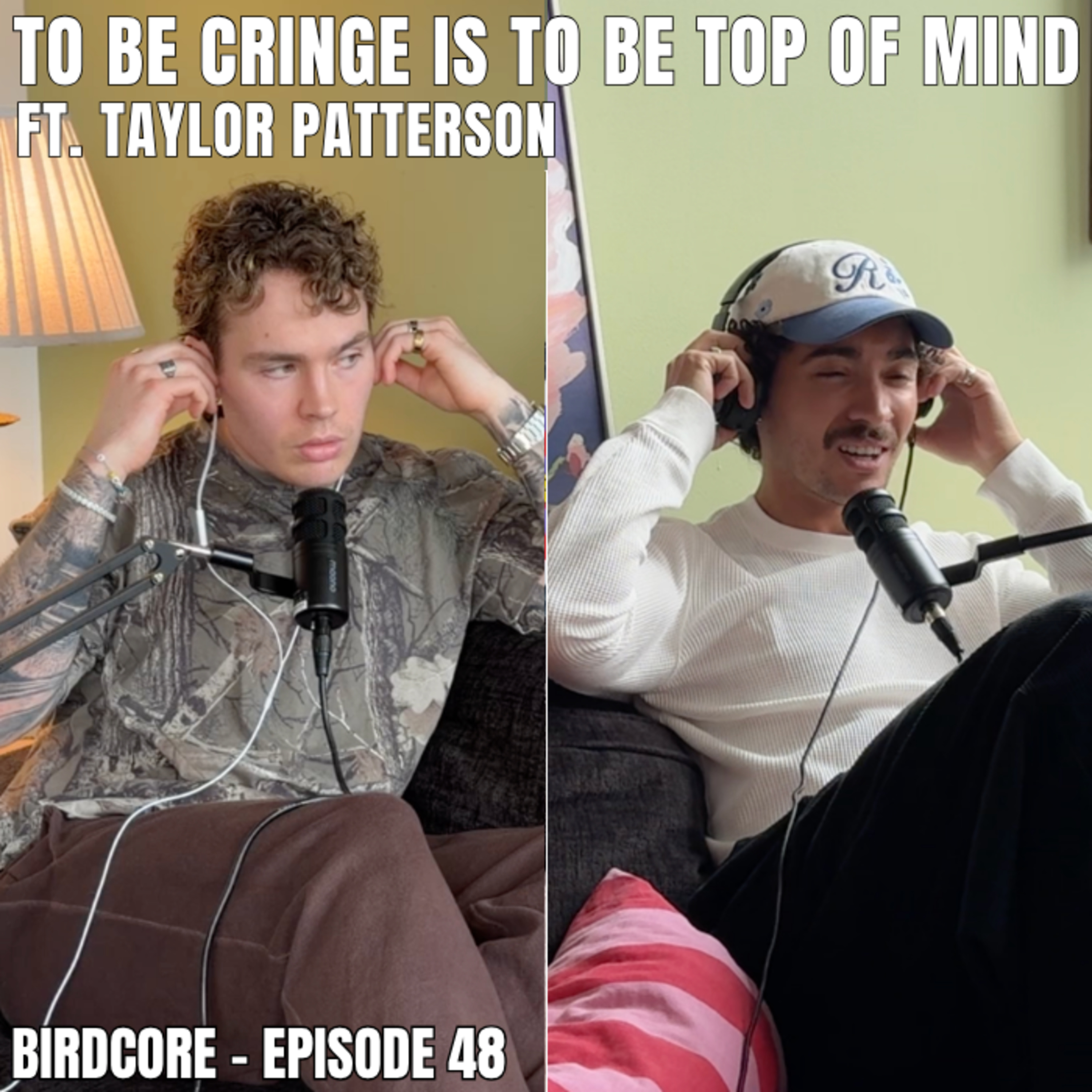 E48 - To be Cringe is to be Top of Mind ft. Taylor Patterson episode artwork