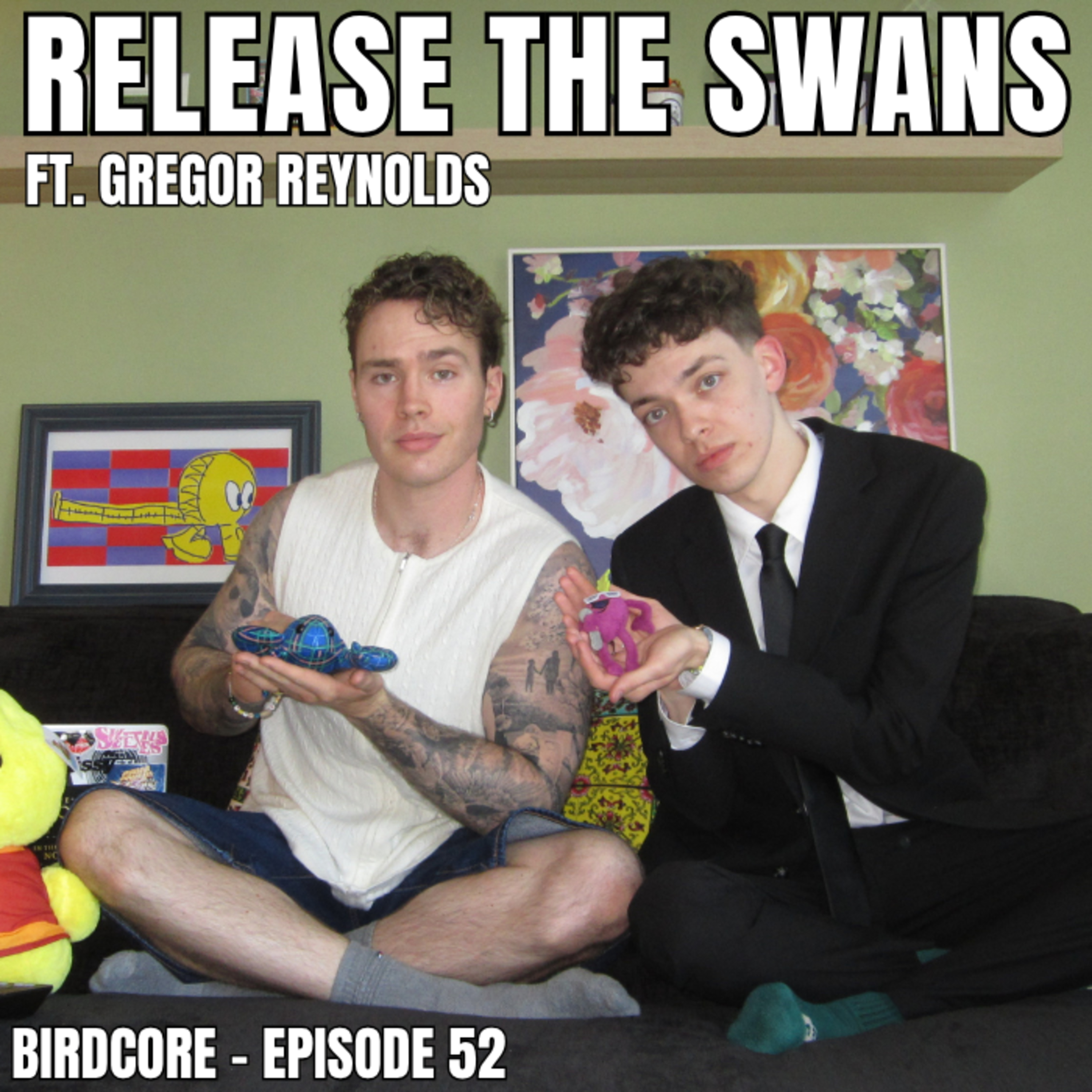 E52 - Release The Swans ft. Gregor Reynolds episode artwork