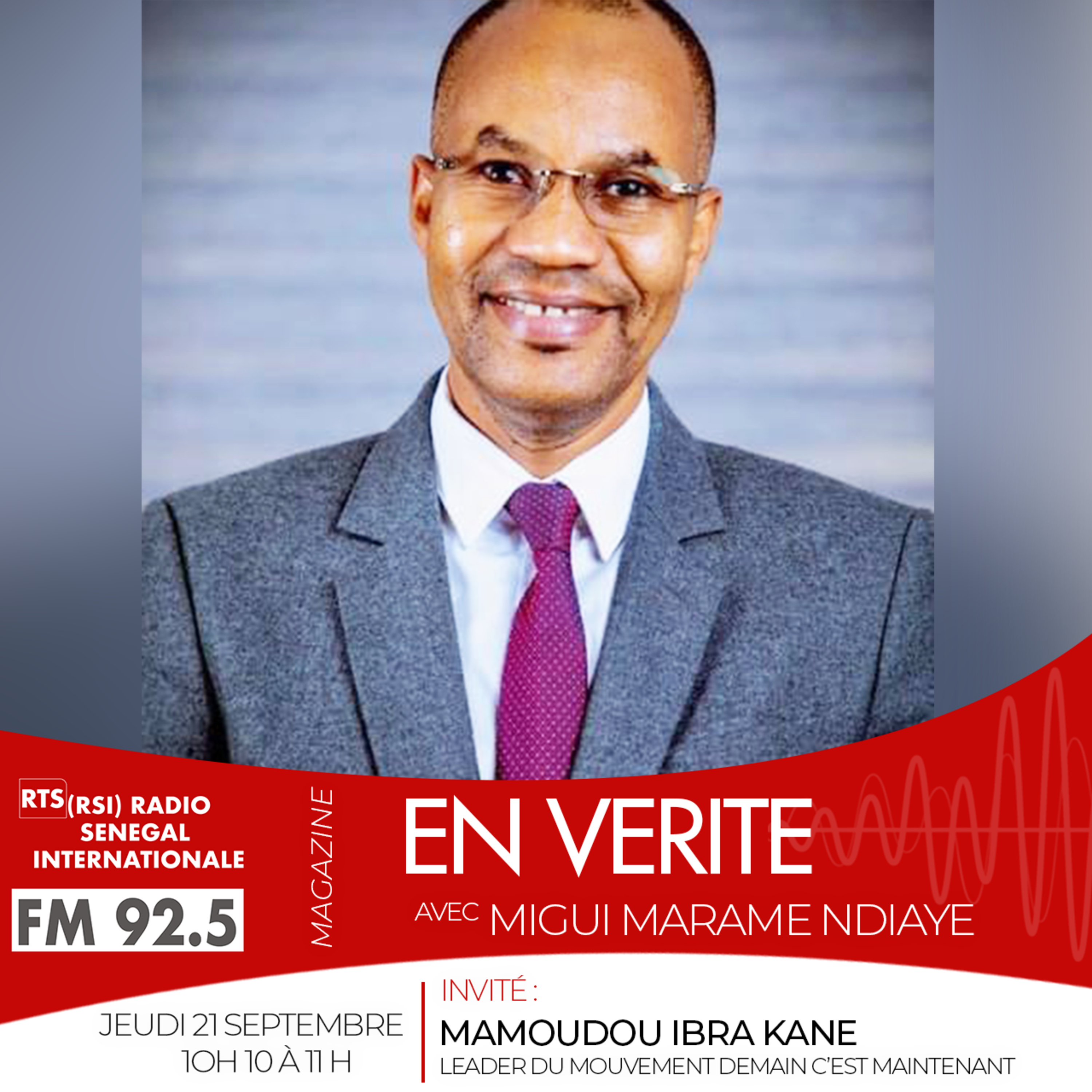EN VÉRITÉ AVEC Mamoudou Ibra KANE , Leader du Mouvement DEMAIN C’EST MAINTENANT