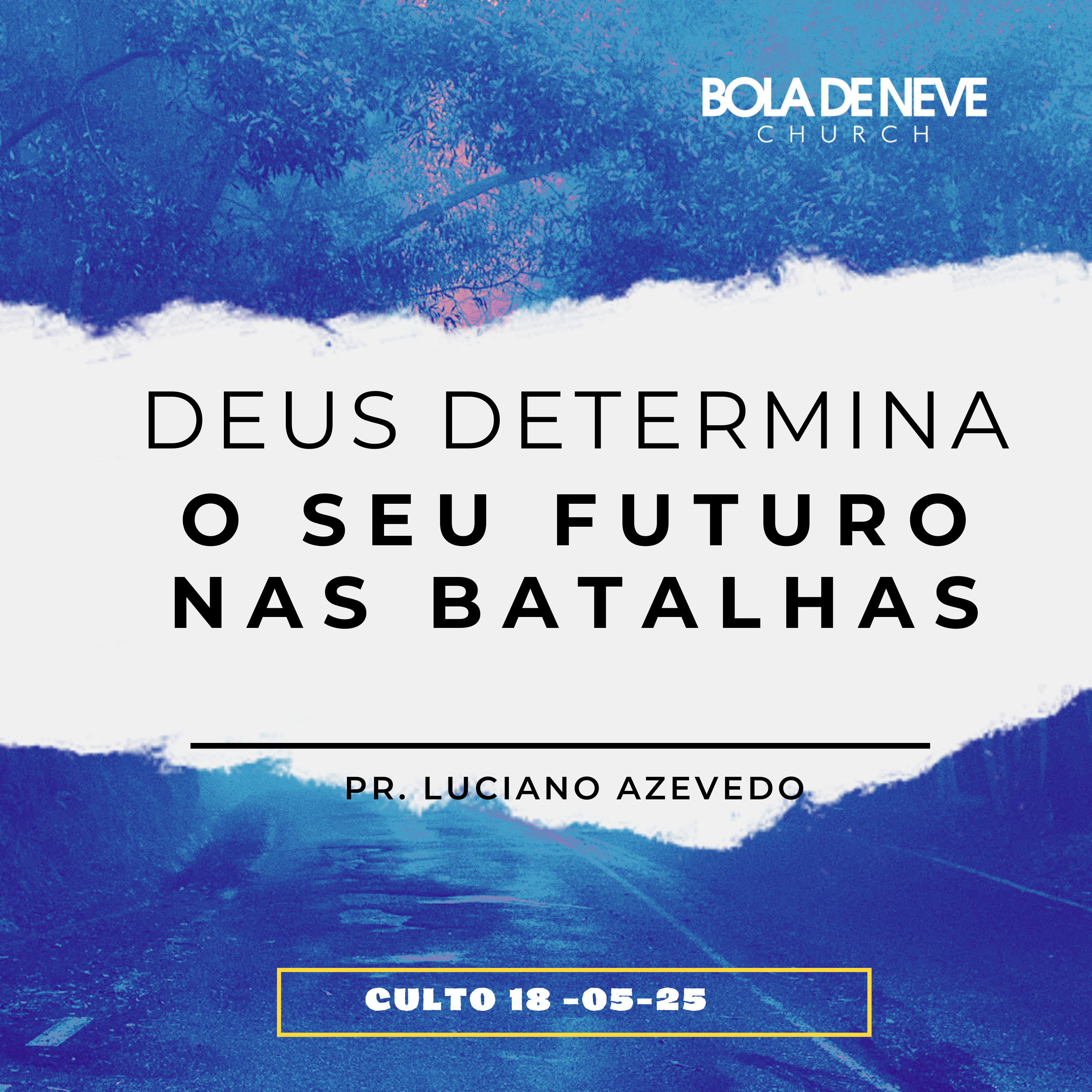 Deus determina o seu Futuro nas batalhas - Pr. Luciano Azevedo episode artwork