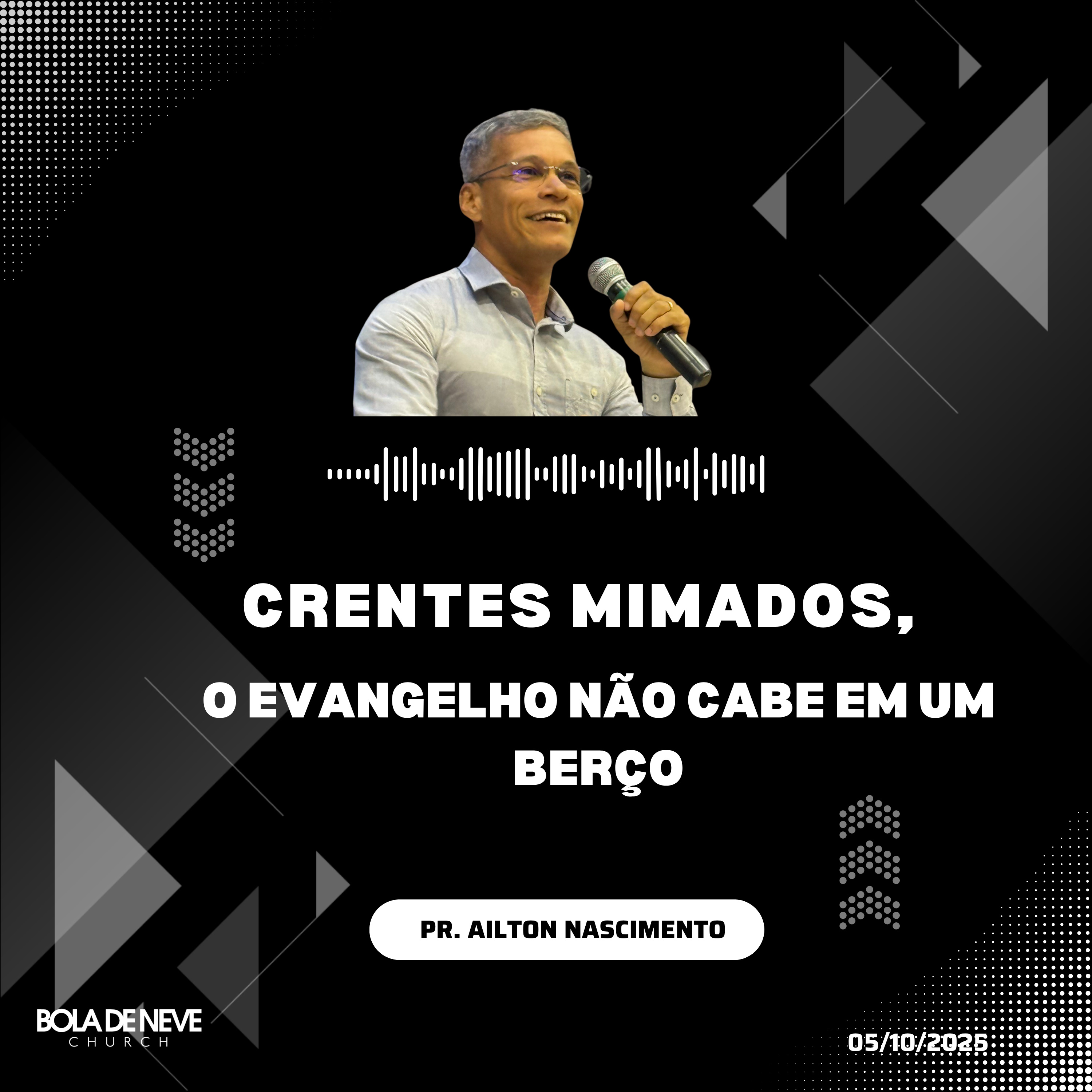 Crentes mimados, o evangelho não cabe em um berço. Pr. Ailton Nascimento episode artwork