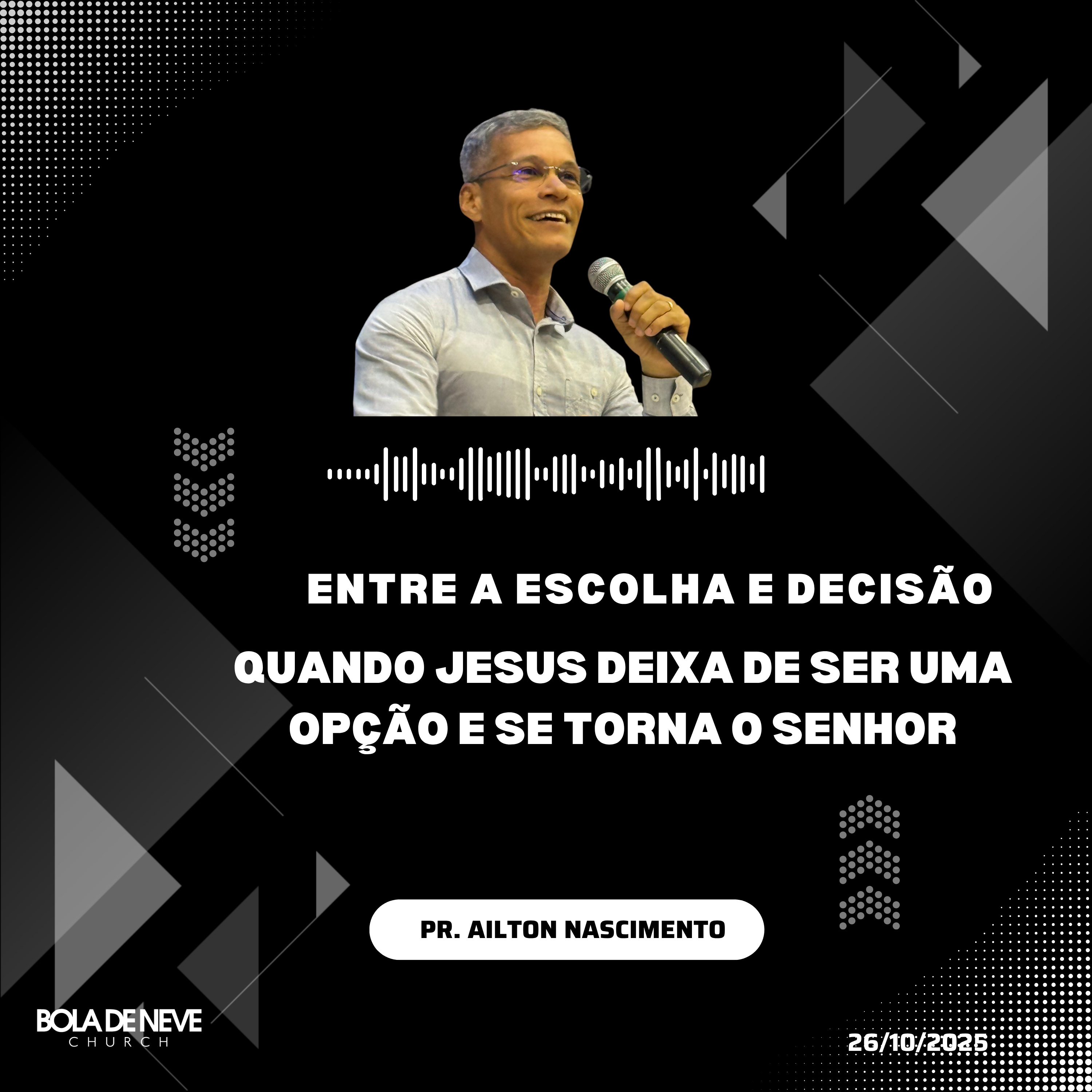 Entre a escolha e a decisão , quando Jesus deixa de ser uma opção e se torna o senhor. - Pr. Ailton Nascimento episode artwork