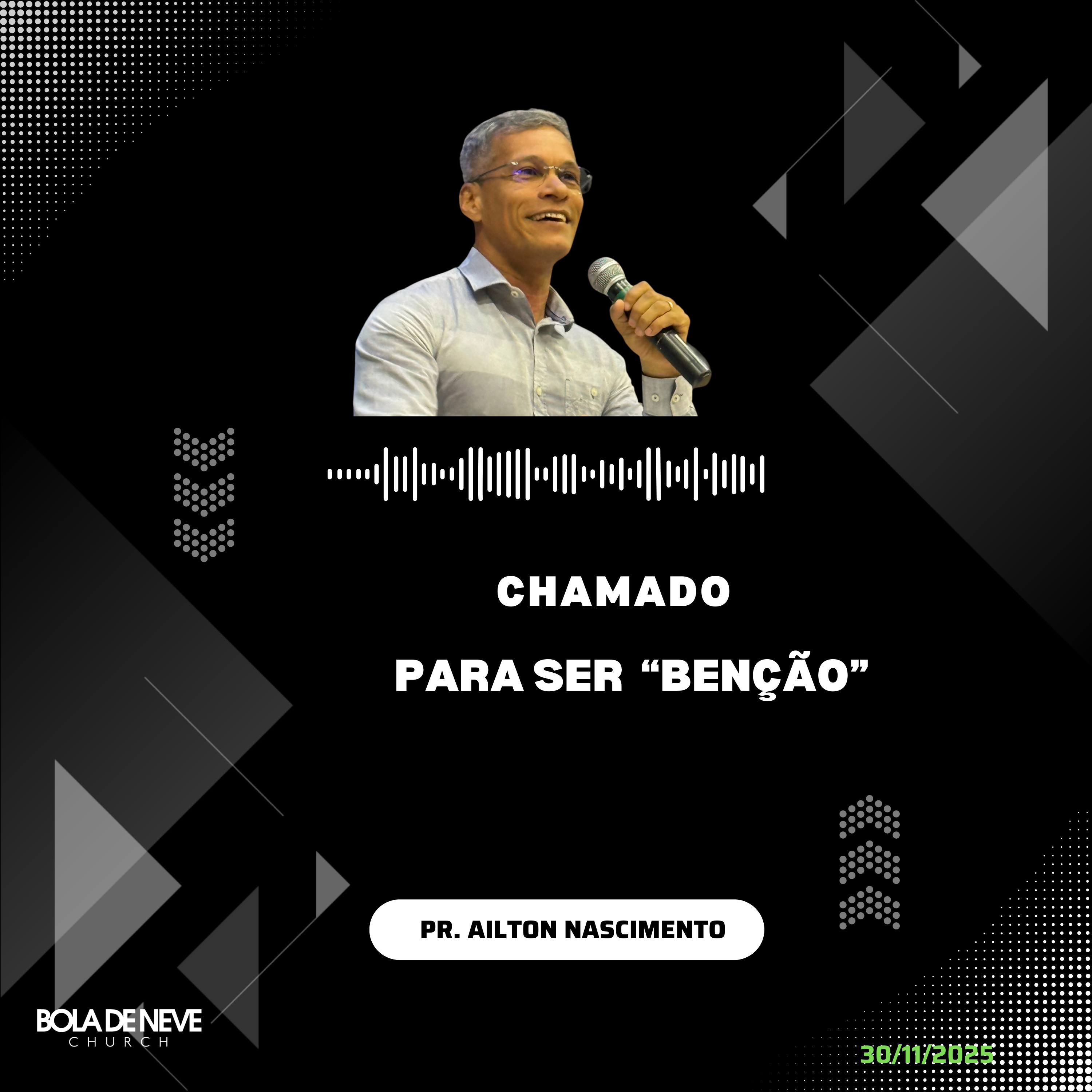 Chamado para ser "Benção - Pr. Ailton Nascimento - 30/11/2025 episode artwork