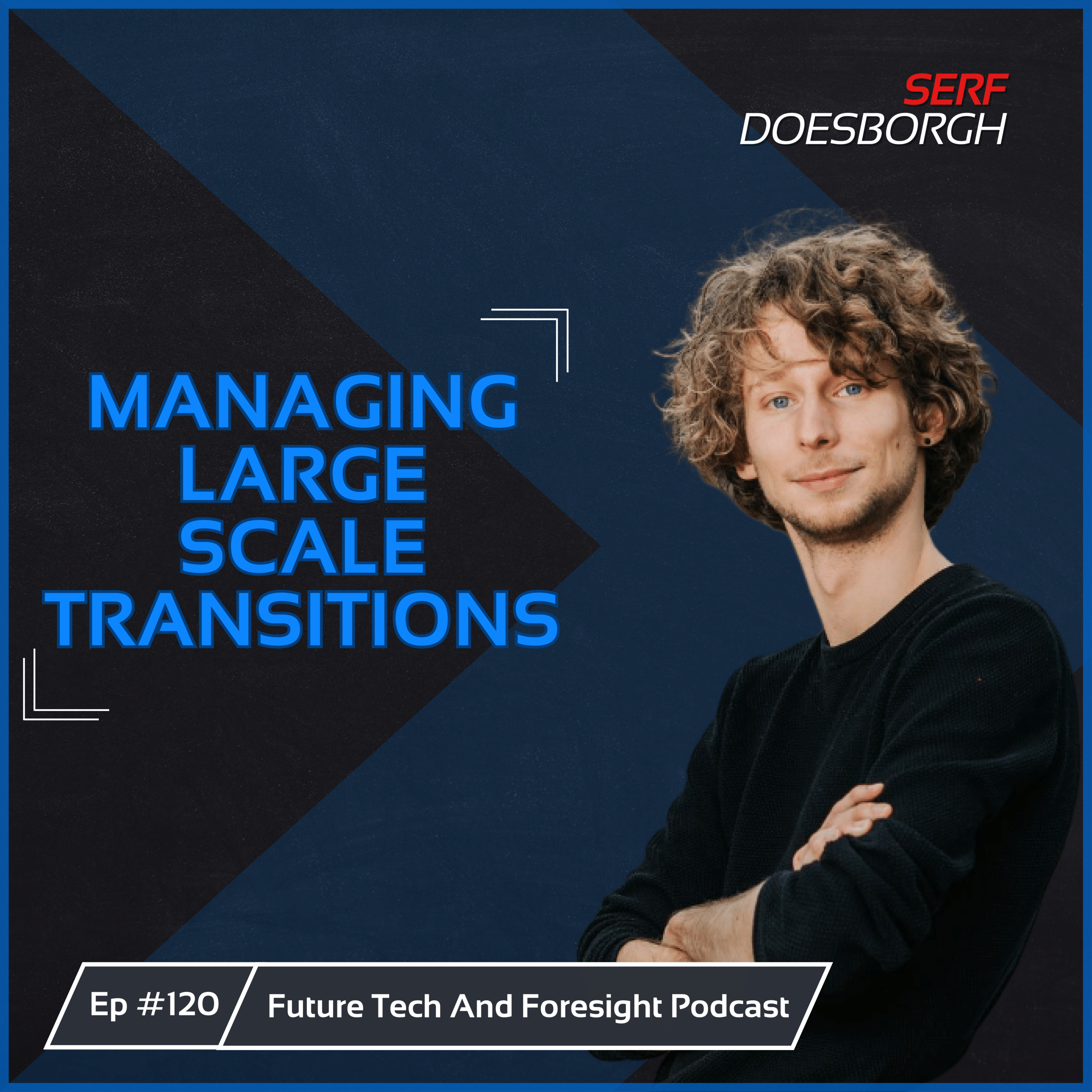 How Should We Manage Technological Transitions? (With Serf Doesborgh of Drift for Transition) - Ep #120 episode artwork
