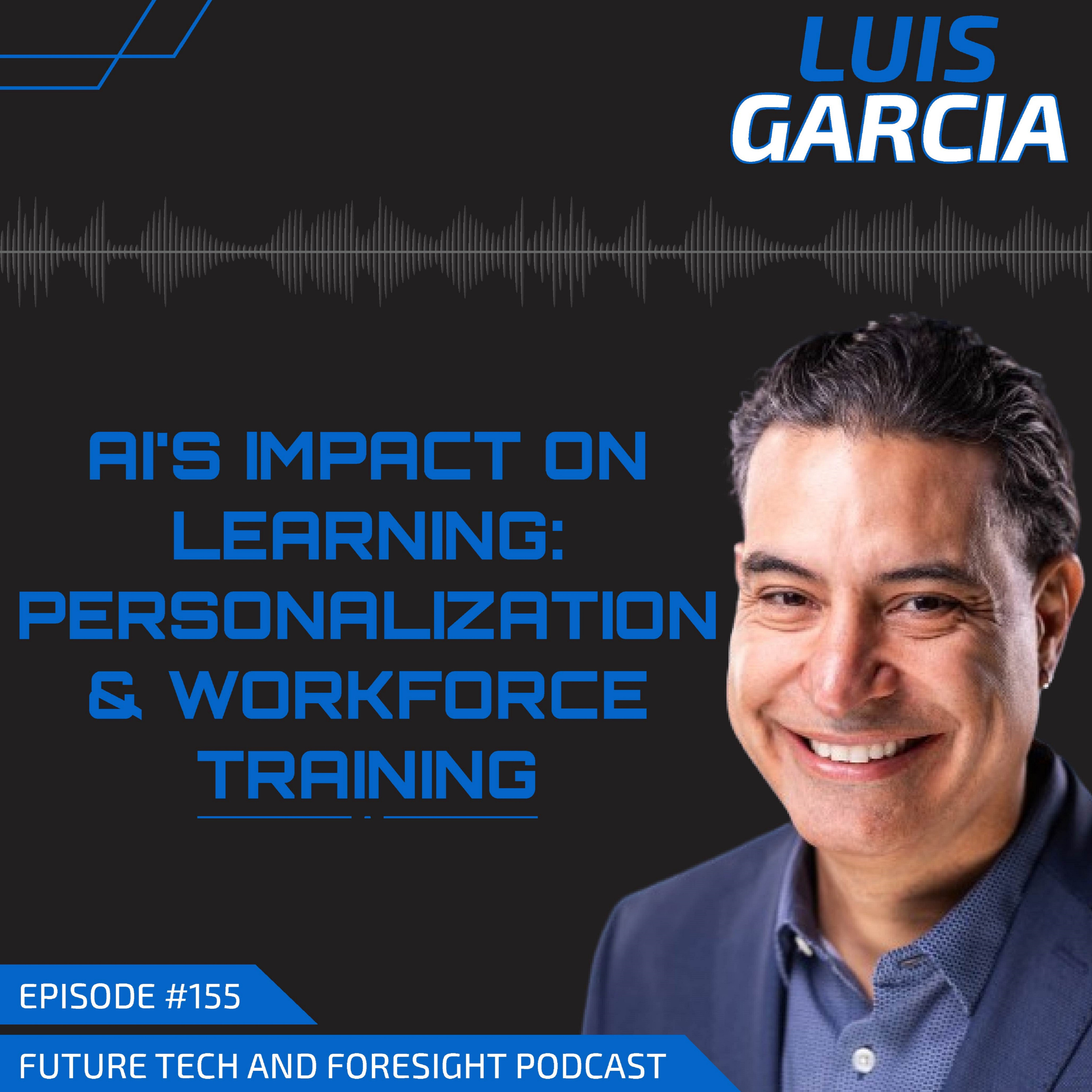 AI's Impact on Learning: Personalization & Workforce Training (with Luis Garcia of PETE Learning) Ep #155. episode artwork