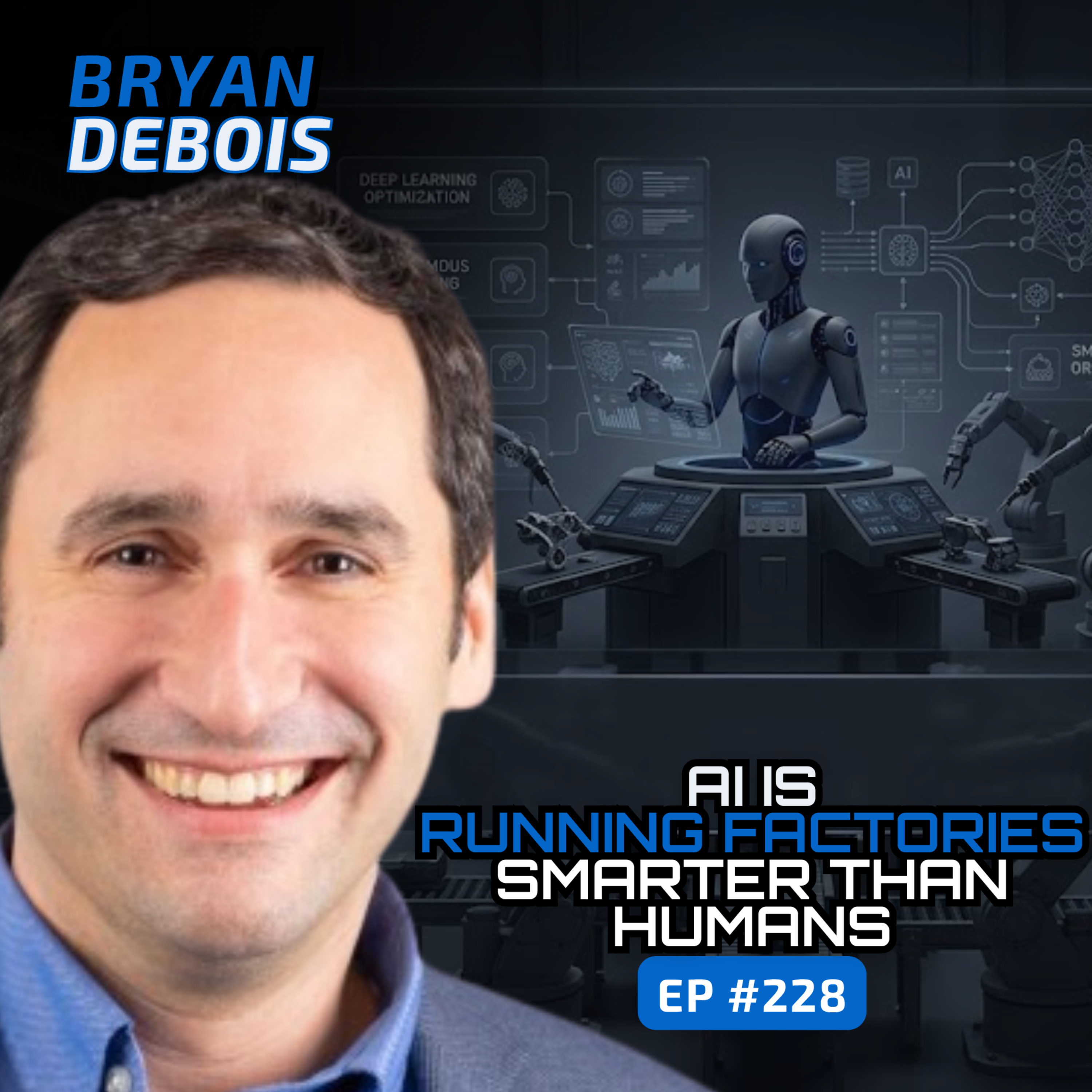 Industrial AI Transformation in Manufacturing (With Bryan DeBois)-Ep #228