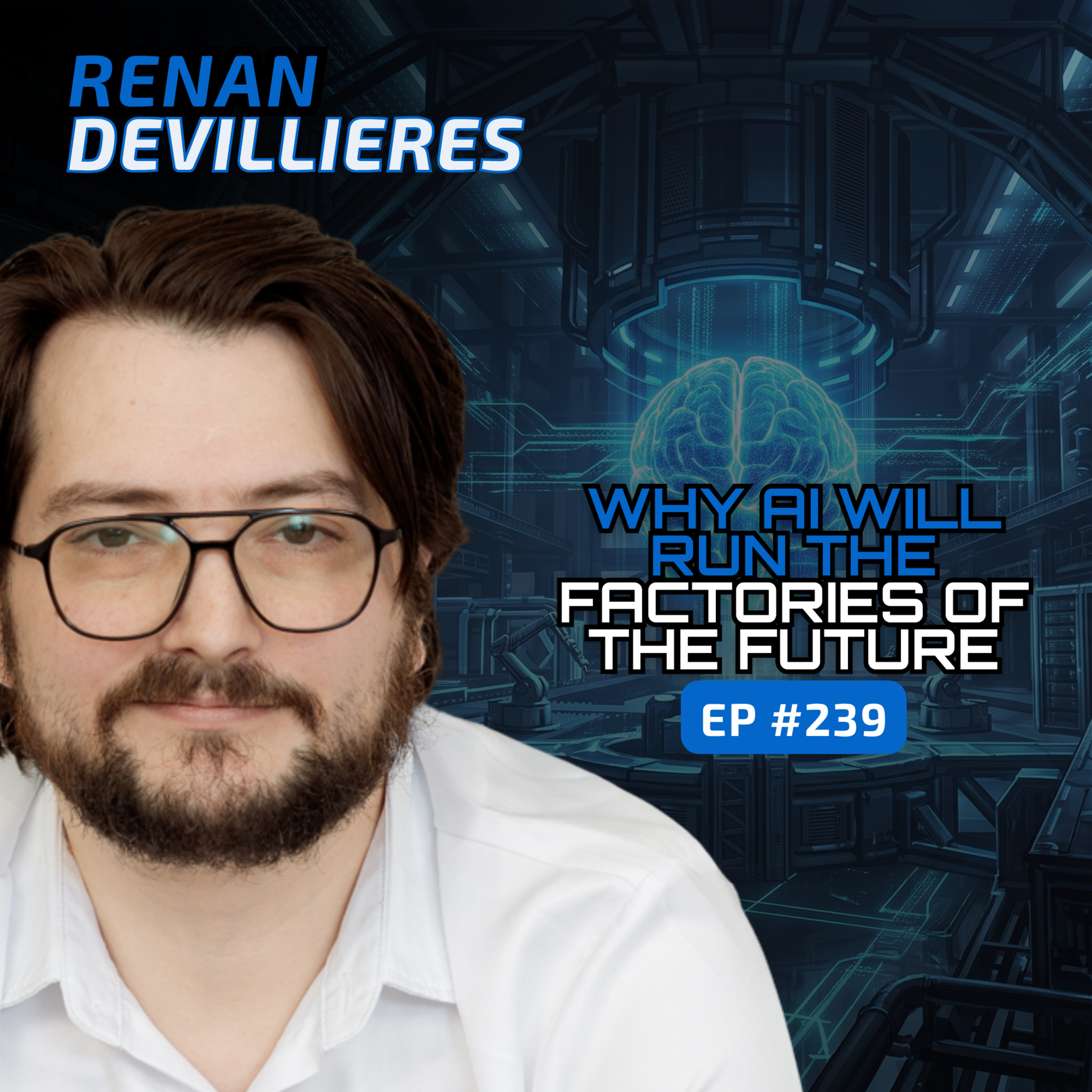 The AI Factory Revolution (With Renan Devillieres of OSS Ventures) - Ep 239 episode artwork