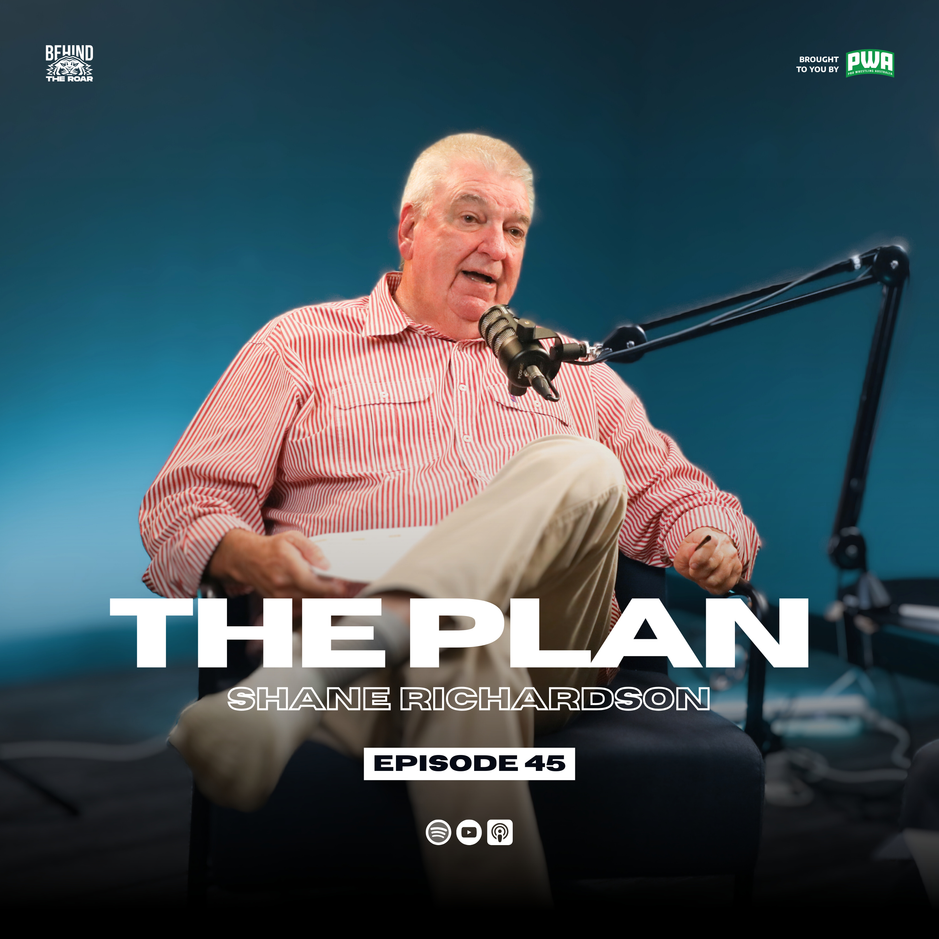 45. THE PLAN | Shane Richardson | Behind The Roar Podcast