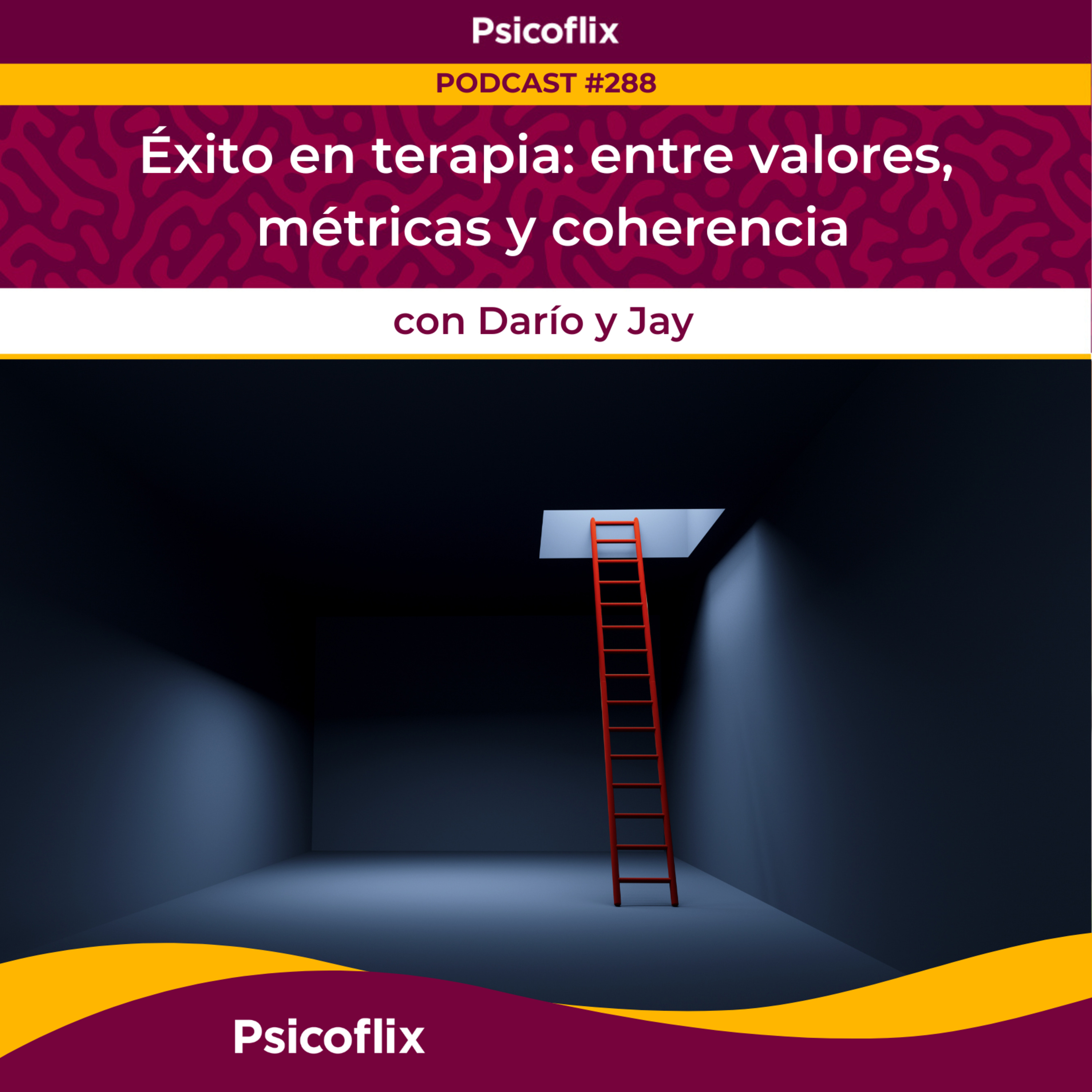 Éxito en terapia: entre valores, métricas y coherencia con Darío y Jay | Episodio 288