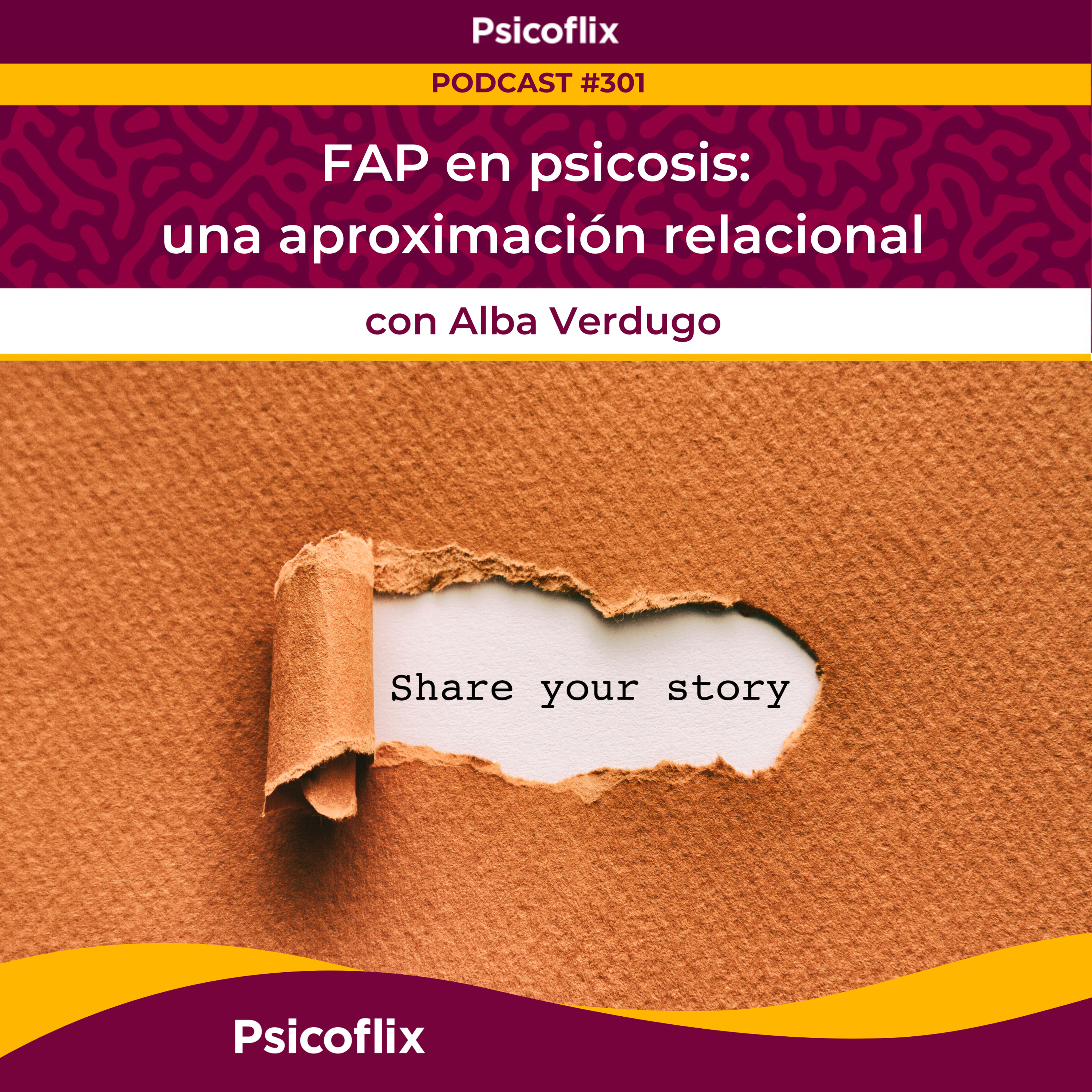 FAP en psicosis: una aproximación relacional con Alba Verdugo | Episodio 301