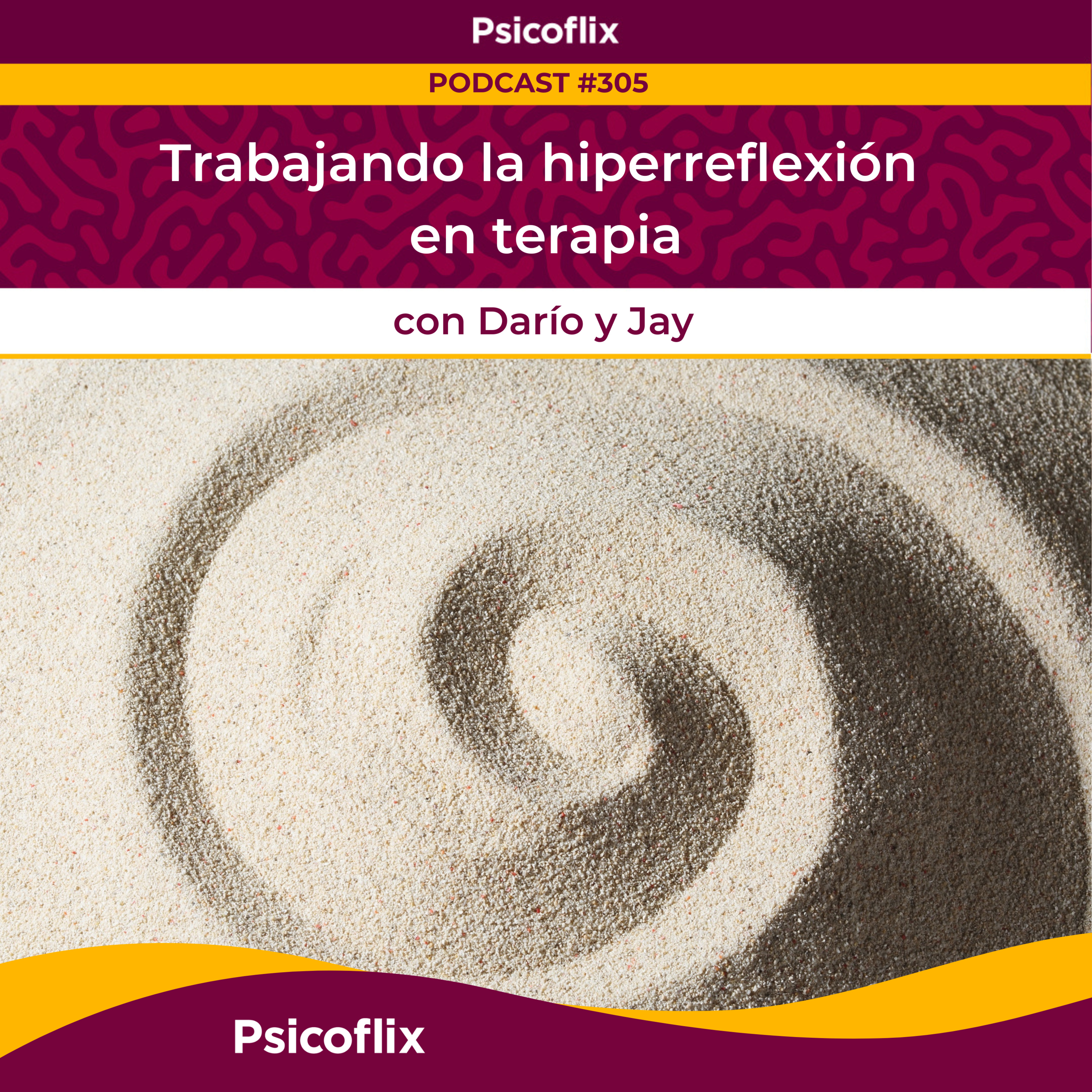 Trabajando la hiperreflexión en terapia con Darío y Jay | Episodio 305