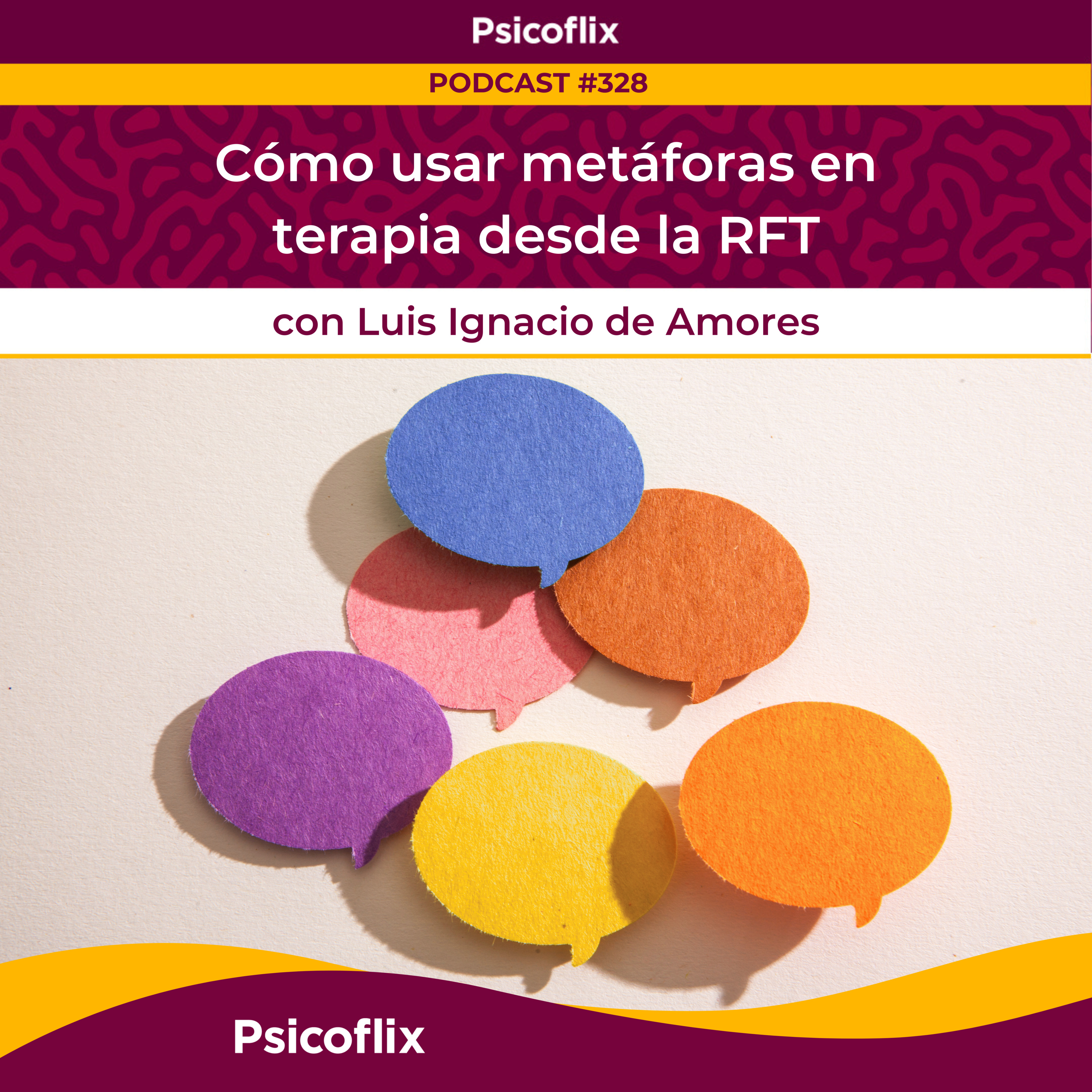 Cómo usar metáforas en terapia desde la RFT con Luis Ignacio de Amores | Episodio 328