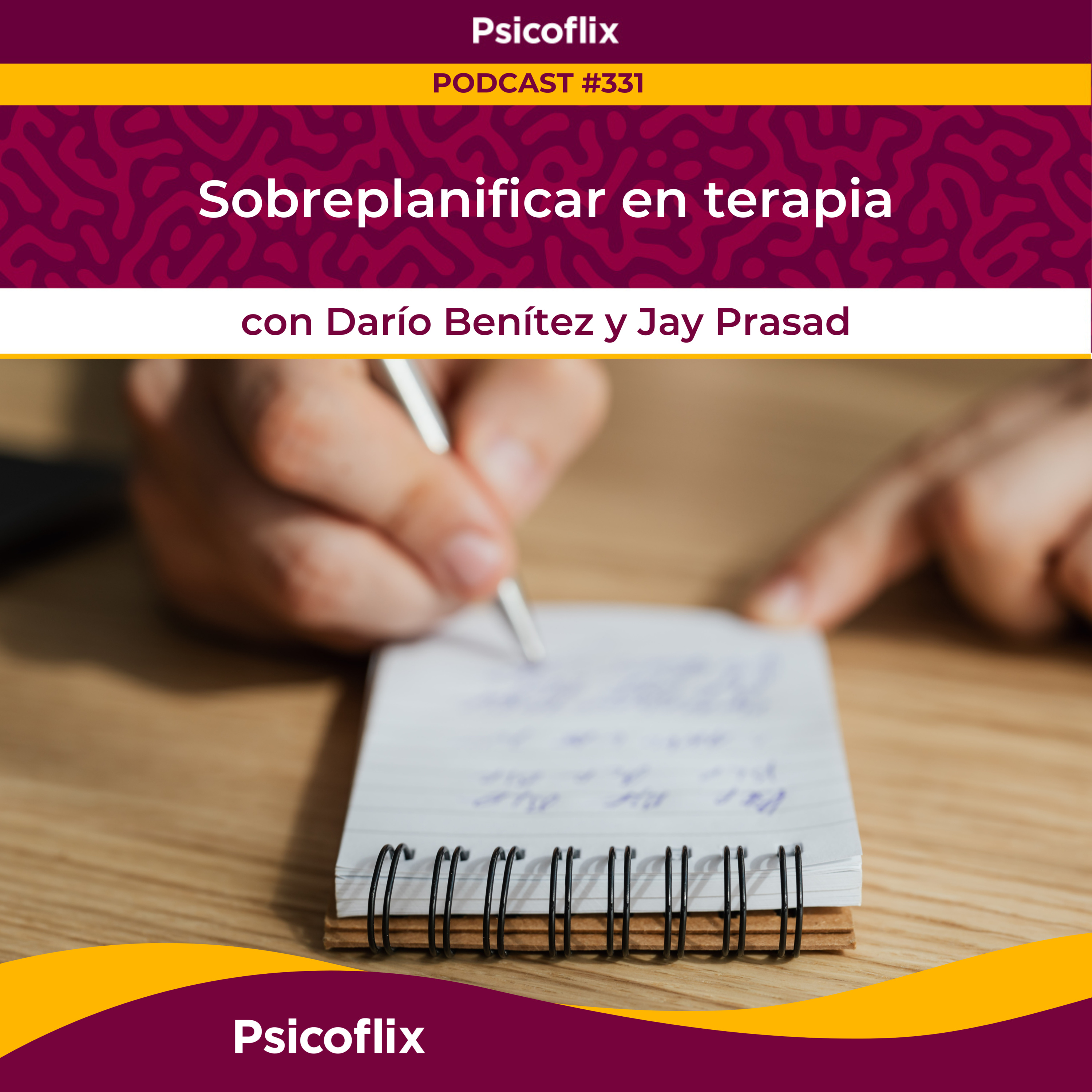 Sobreplanificar en terapia con Darío y Jay | Episodio 331