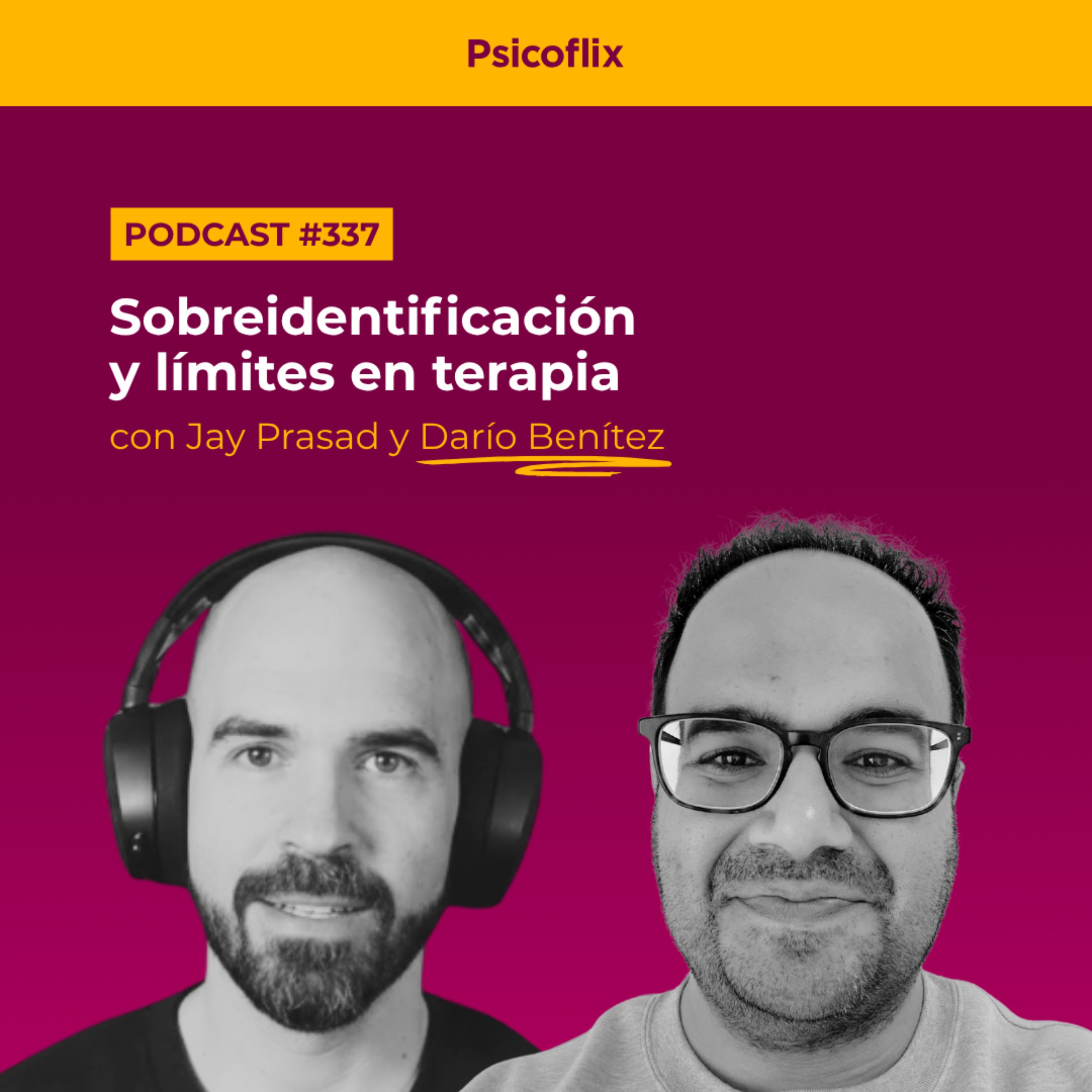 Sobreidentificación y límites en terapia con Darío y Jay | Episodio 337