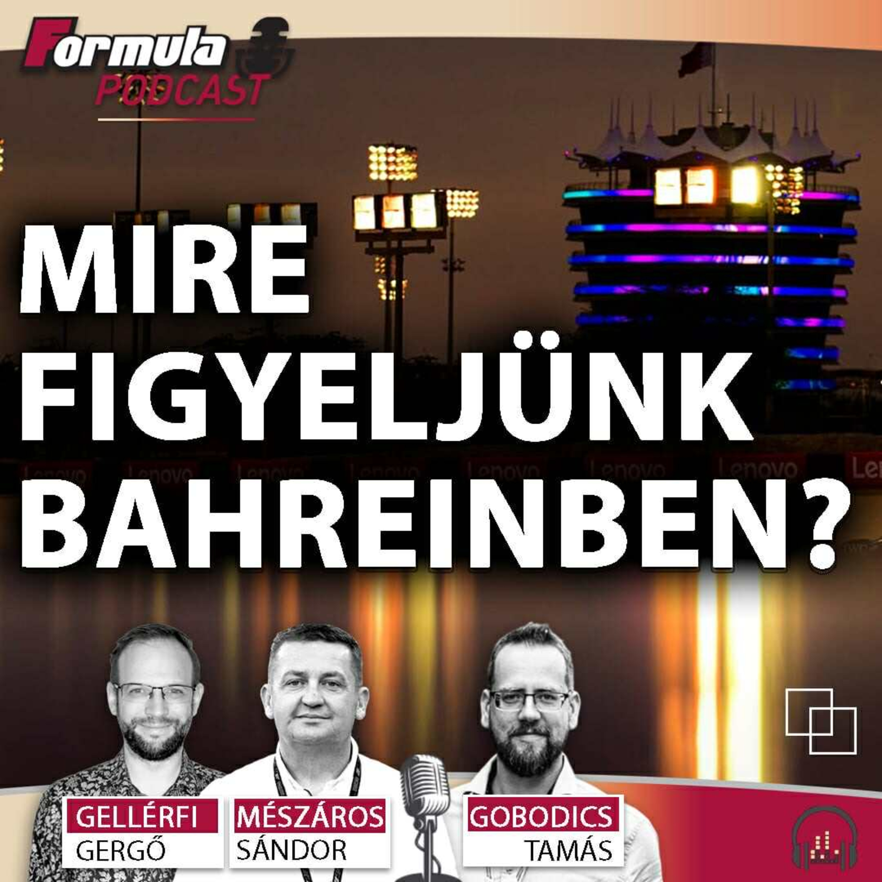 Podcast: Mire figyeljünk Bahreinben?