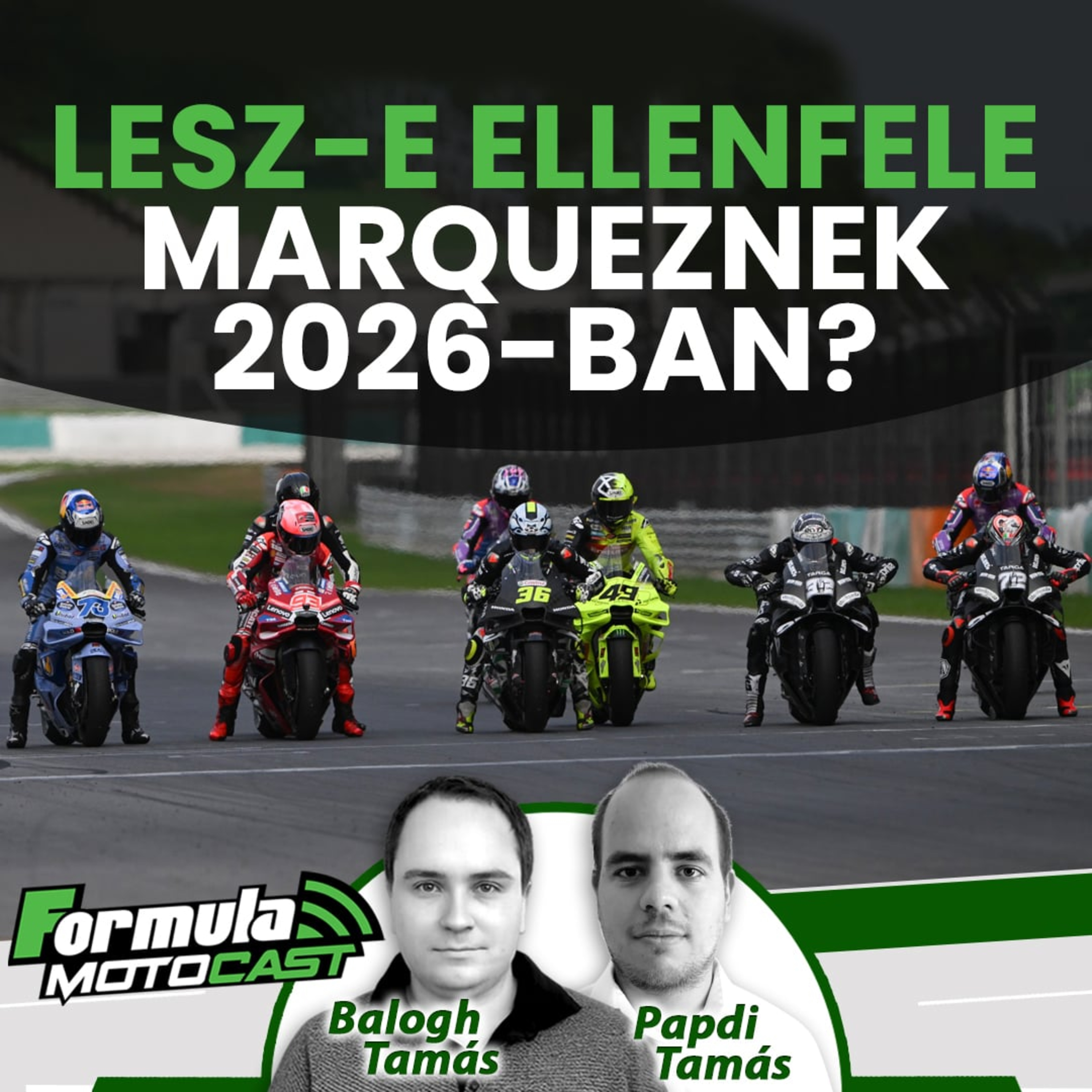 Motocast: Lesz-e ellenfele Marqueznek 2026-ban?