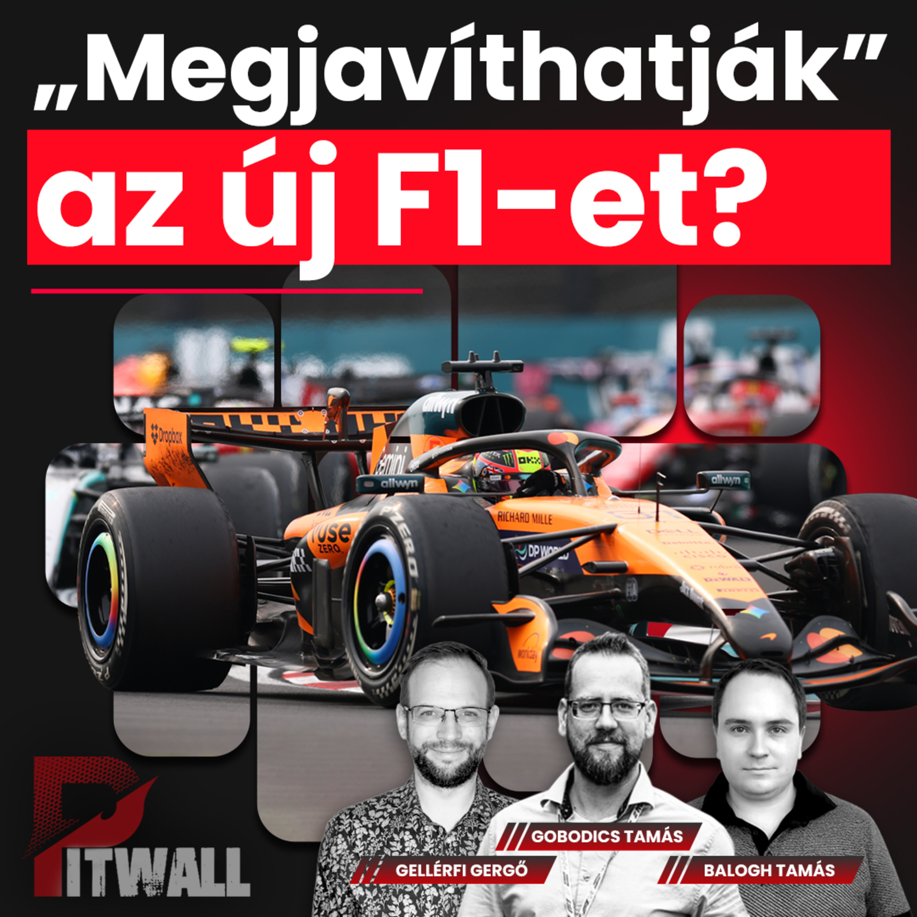 Pitwall: Hogyan „javíthatják meg” az F1-et? (S04E14)