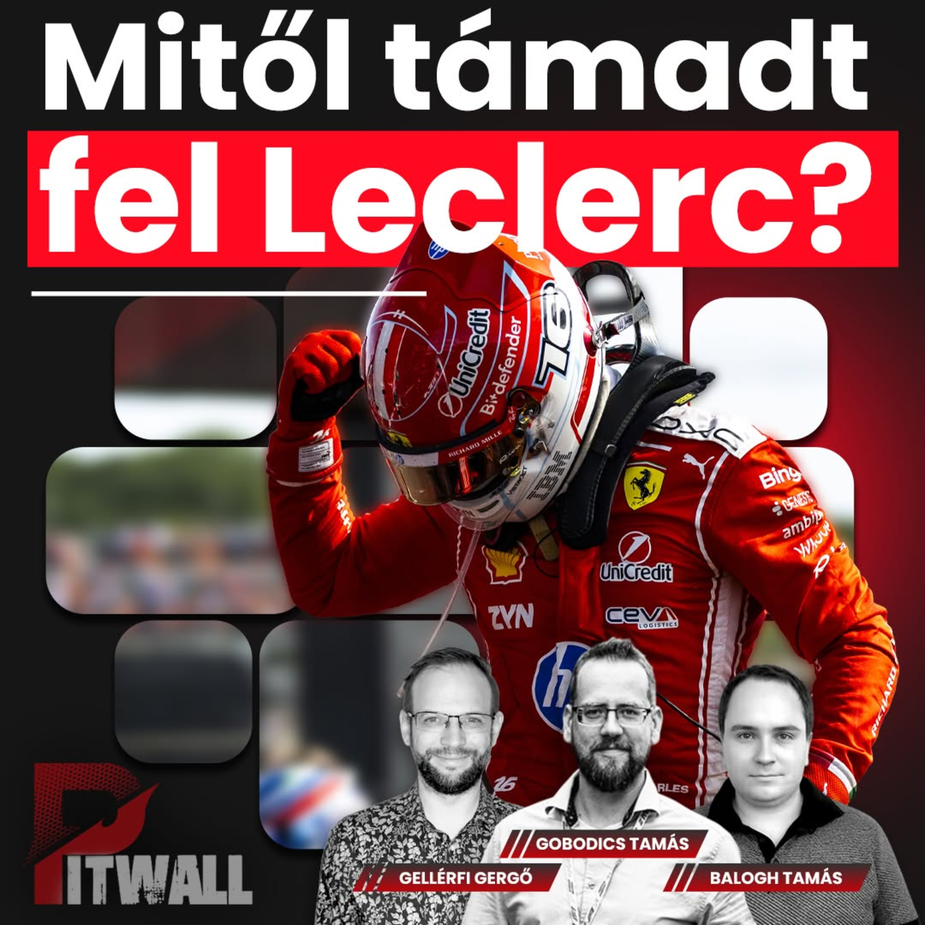 Pitwall: Mitől támadt fel Leclerc? (S04E27)