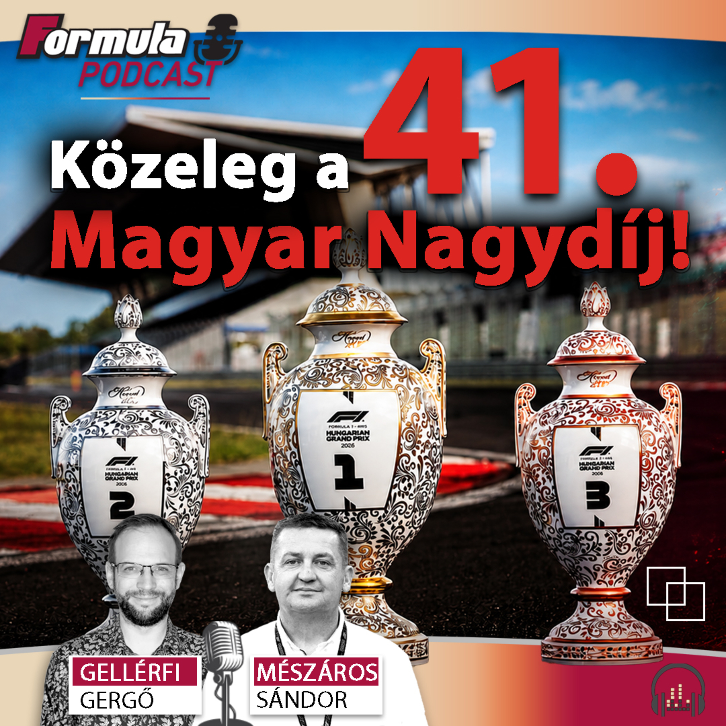 Podcast: Közeleg a 41. F1-es Magyar Nagydíj (S07E26)