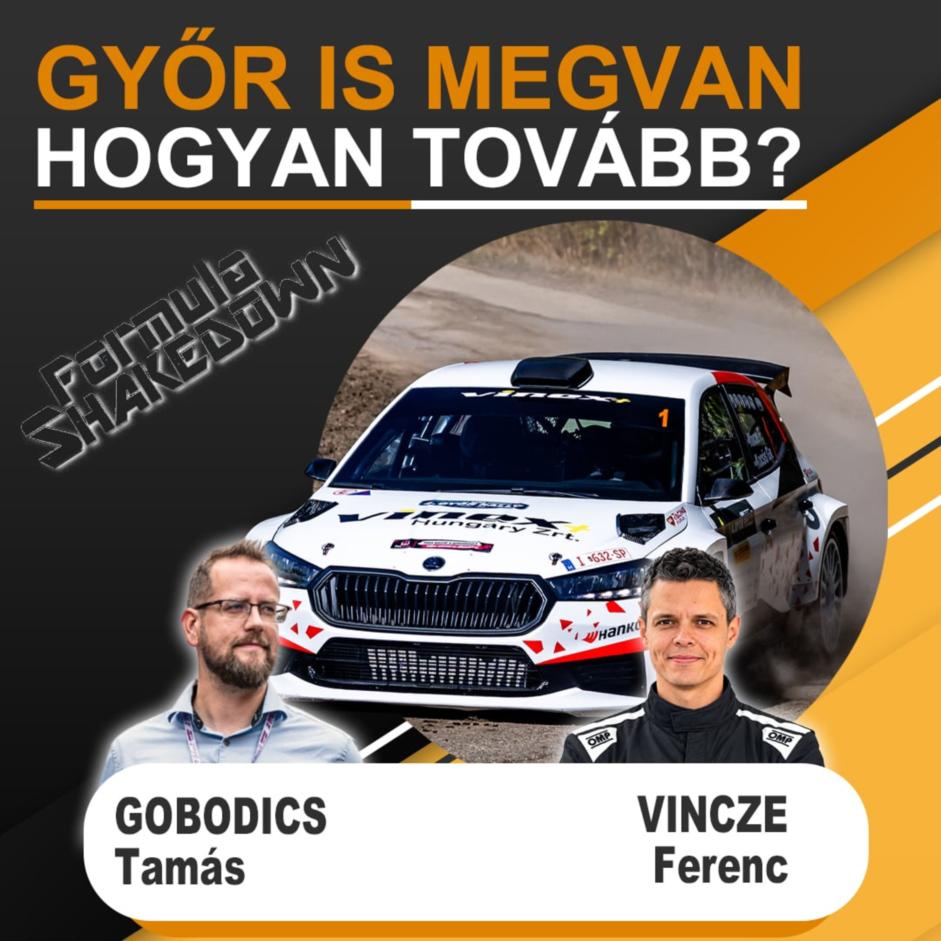 Shakedown: Győr is megvan, hogyan tovább? – Vincze Ferenc