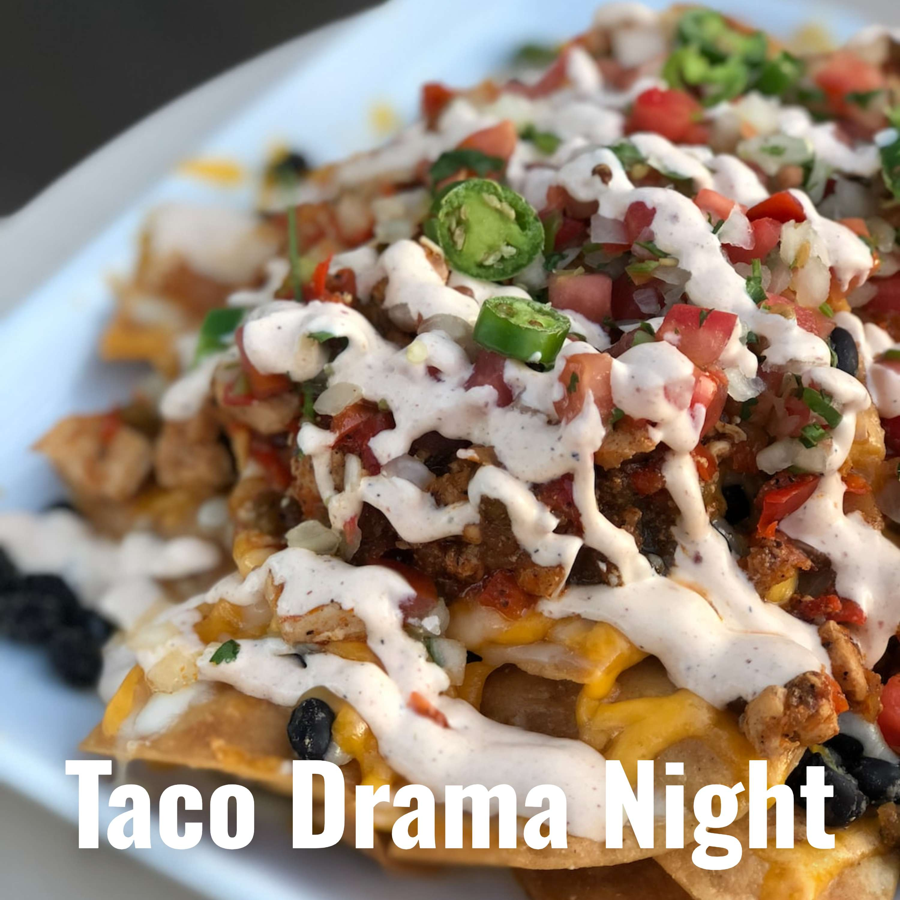 Taco drama night