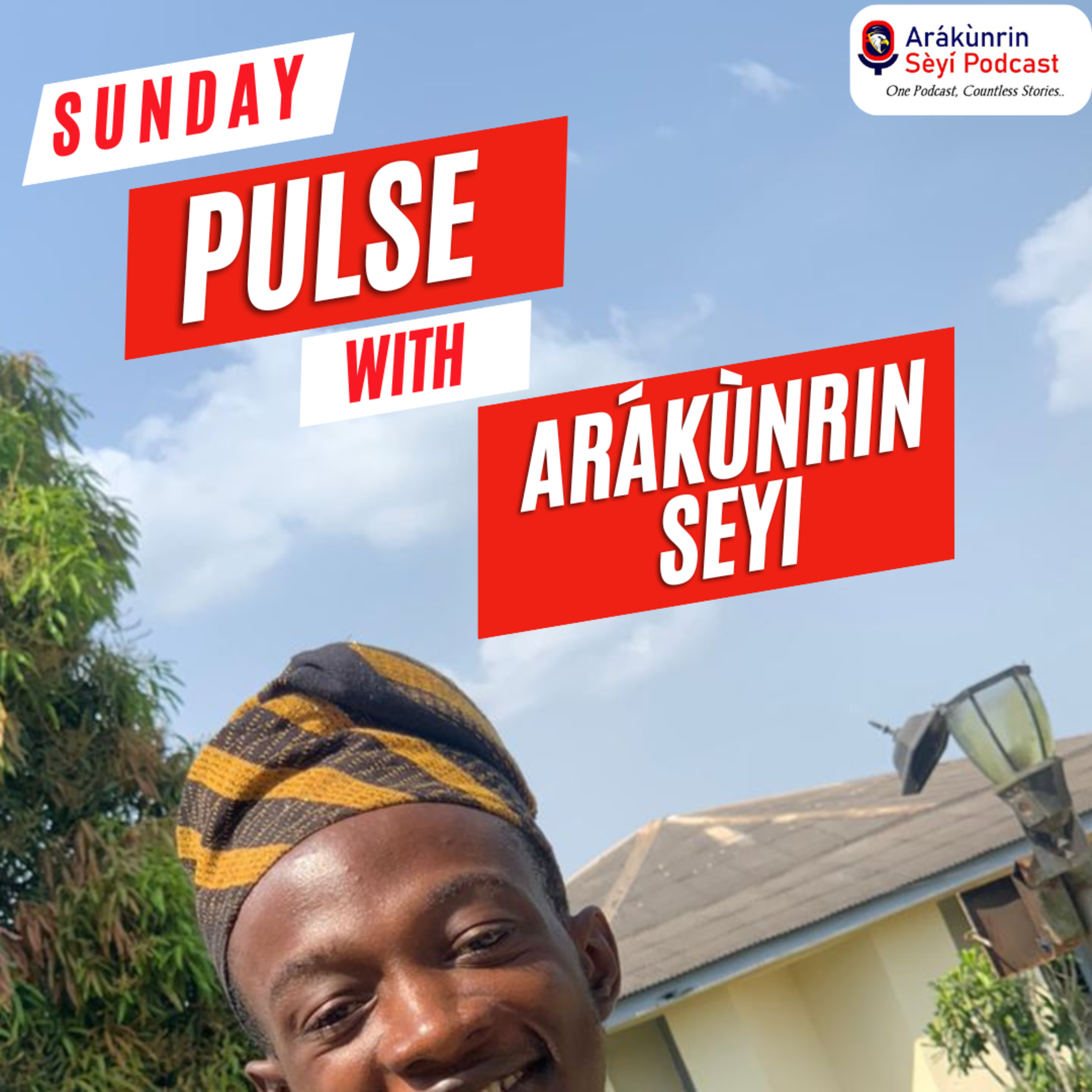 Arákùnrin Seyi Podcast