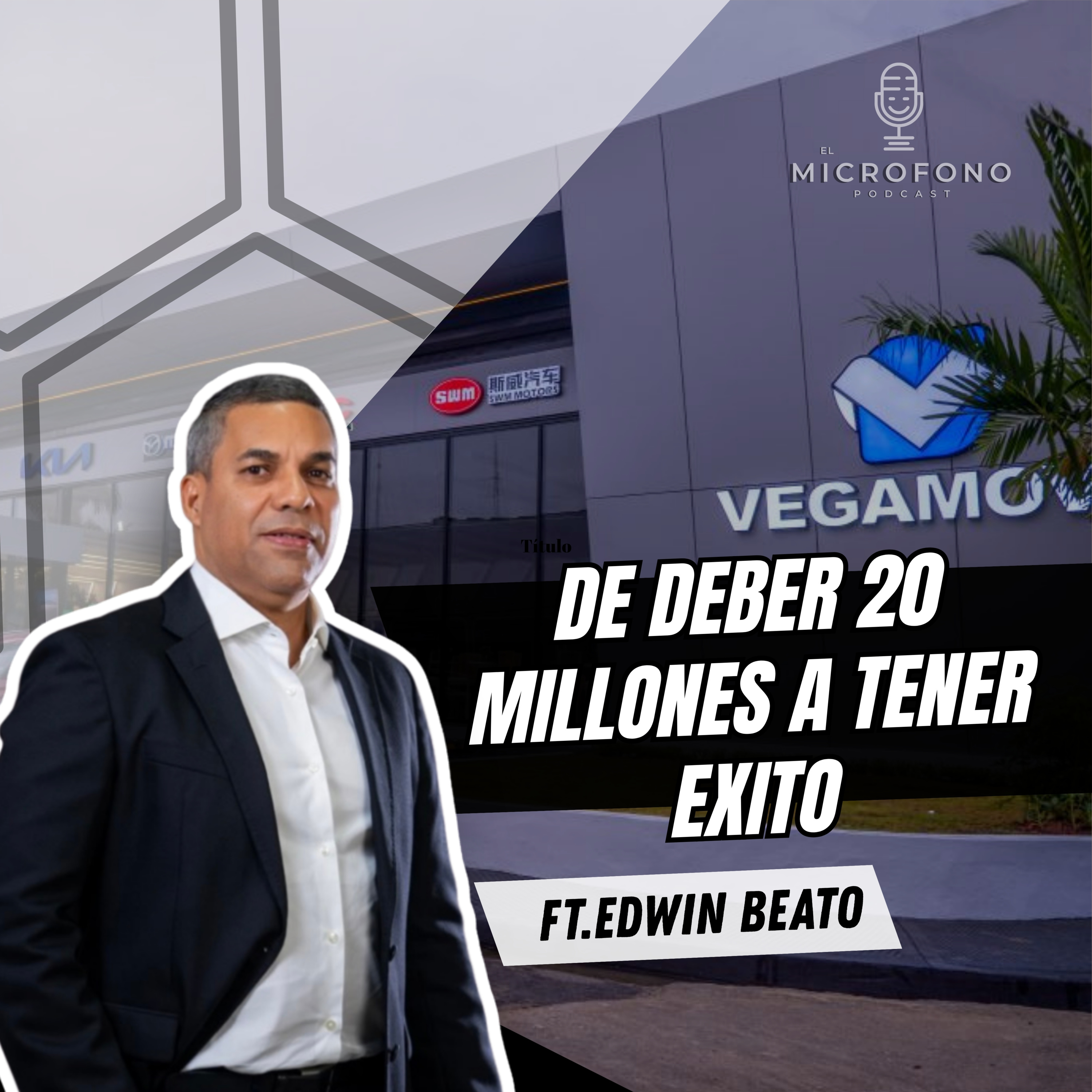 46. De deber 20 millones a tener éxito con Edwin Beato
