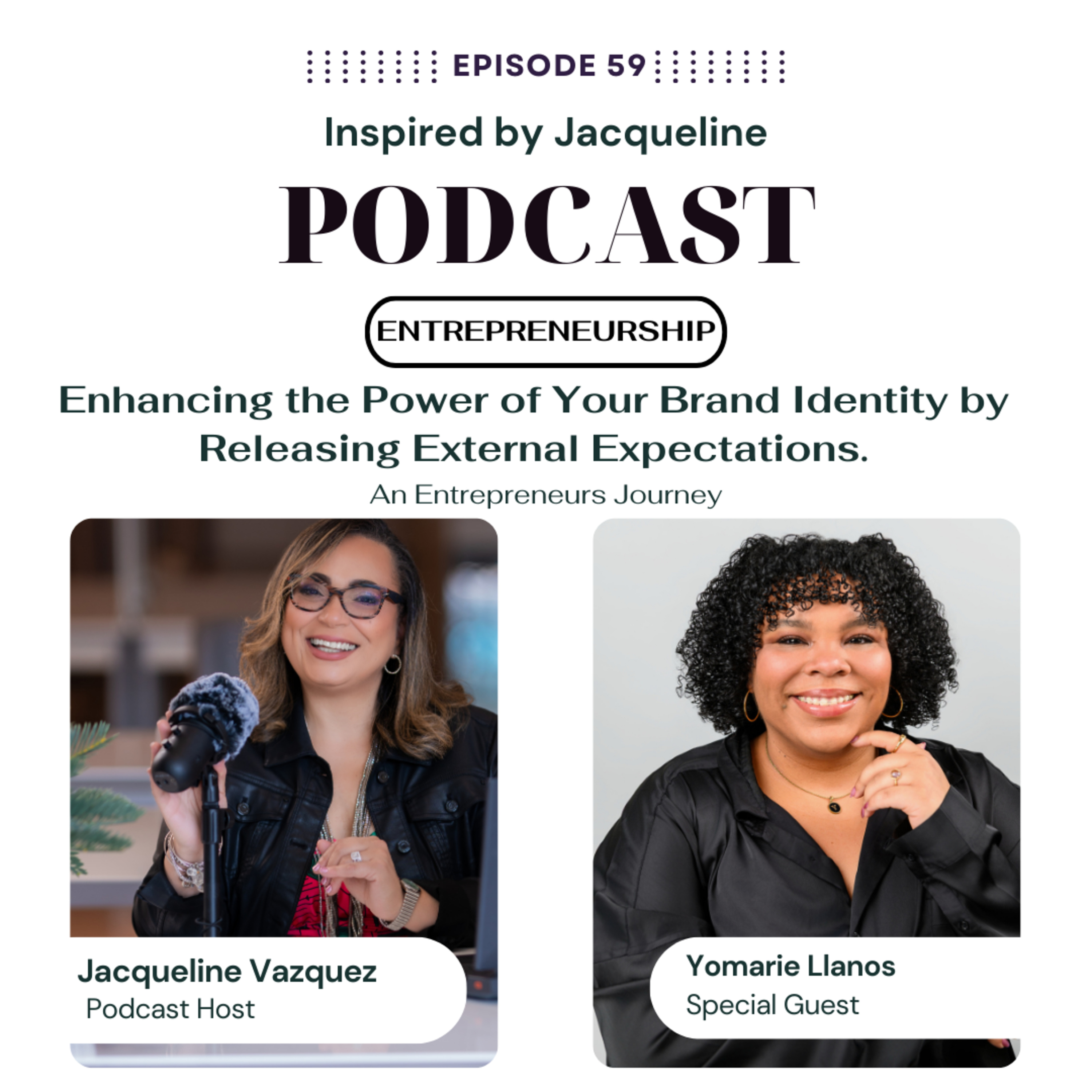 Episode 59: Entrepreneurship – Enhancing the Power of Your Brand Identity by Releasing External Expectations. episode artwork