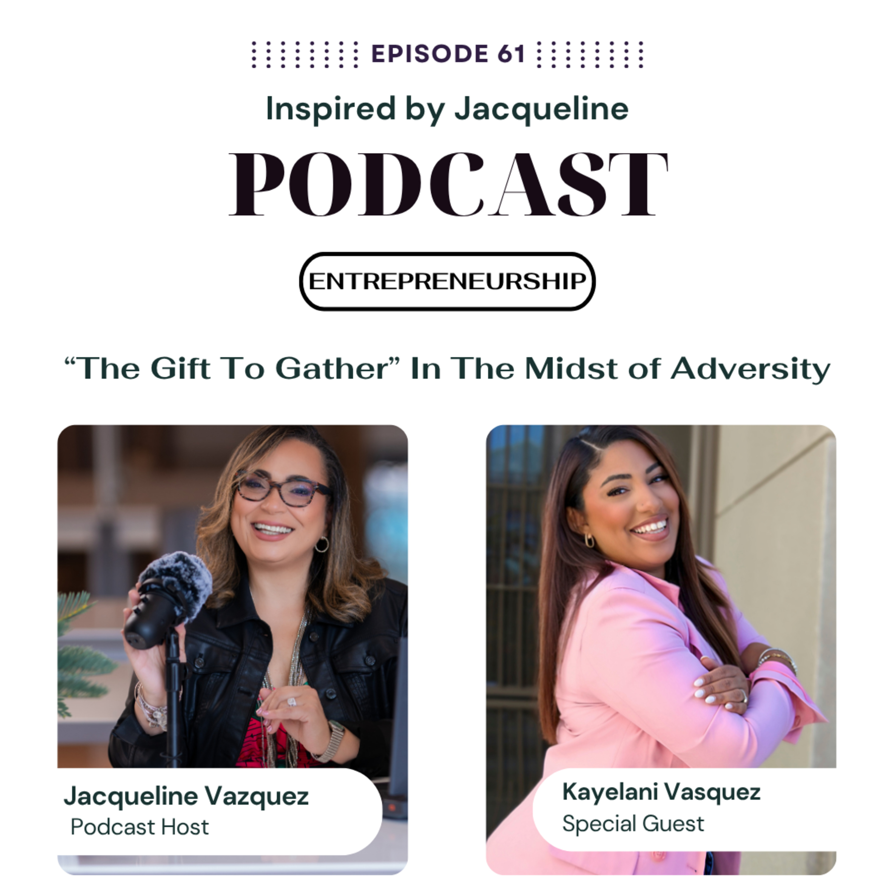 Episode 61:Entrepreneurship - "The Gift To Gather" In The Midst of Adversity episode artwork