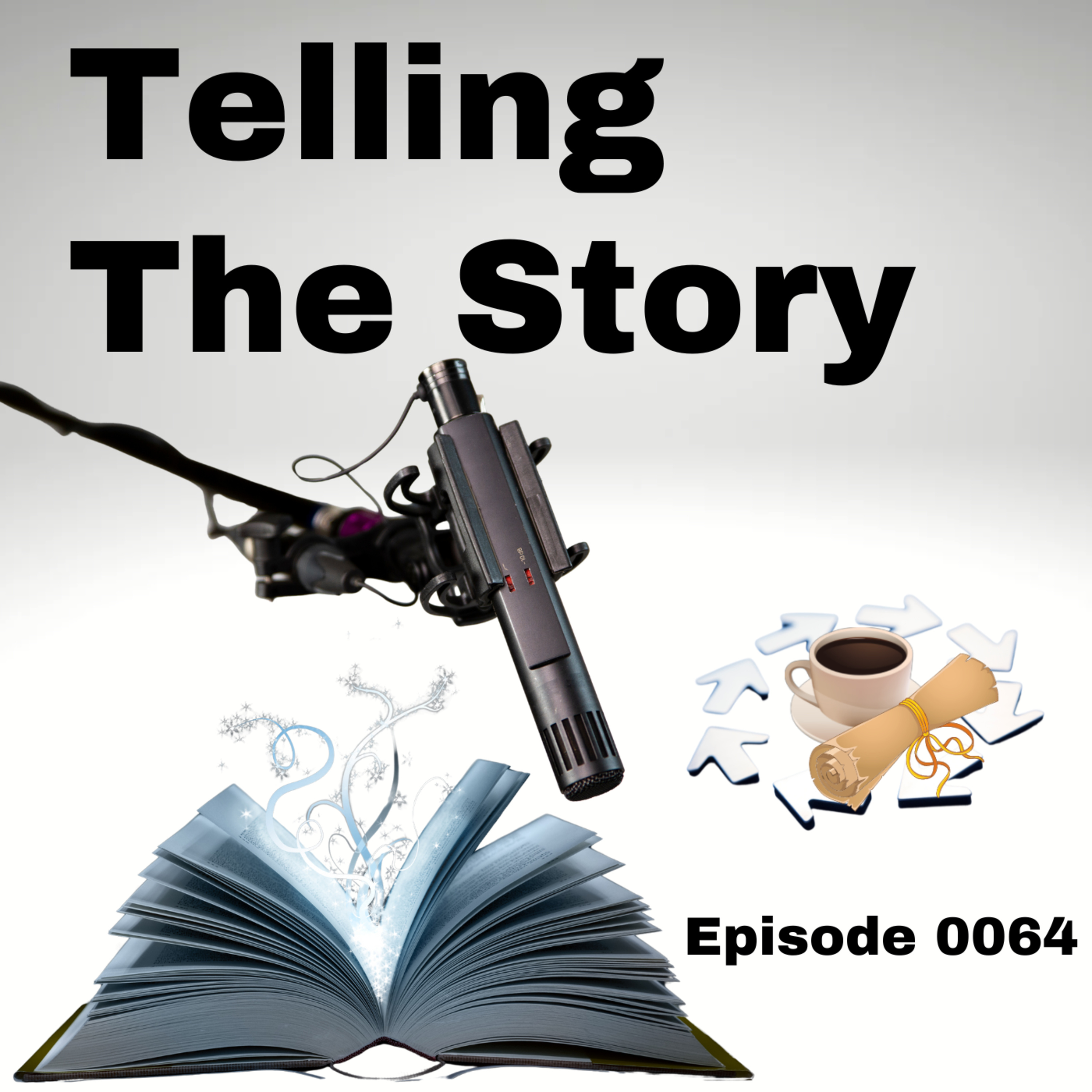 Episode 0064: Telling The Story