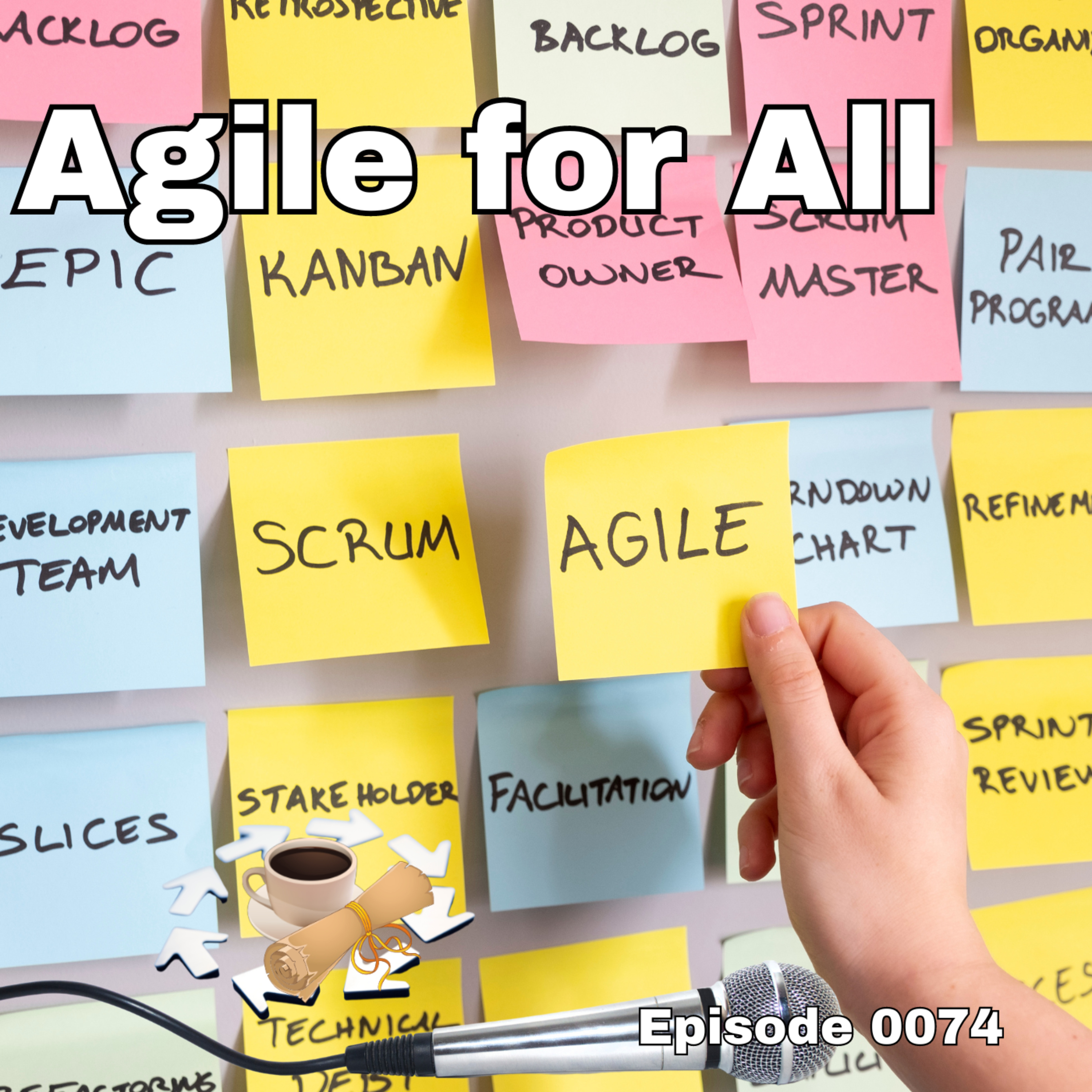 Episode 0074: Agile for All
