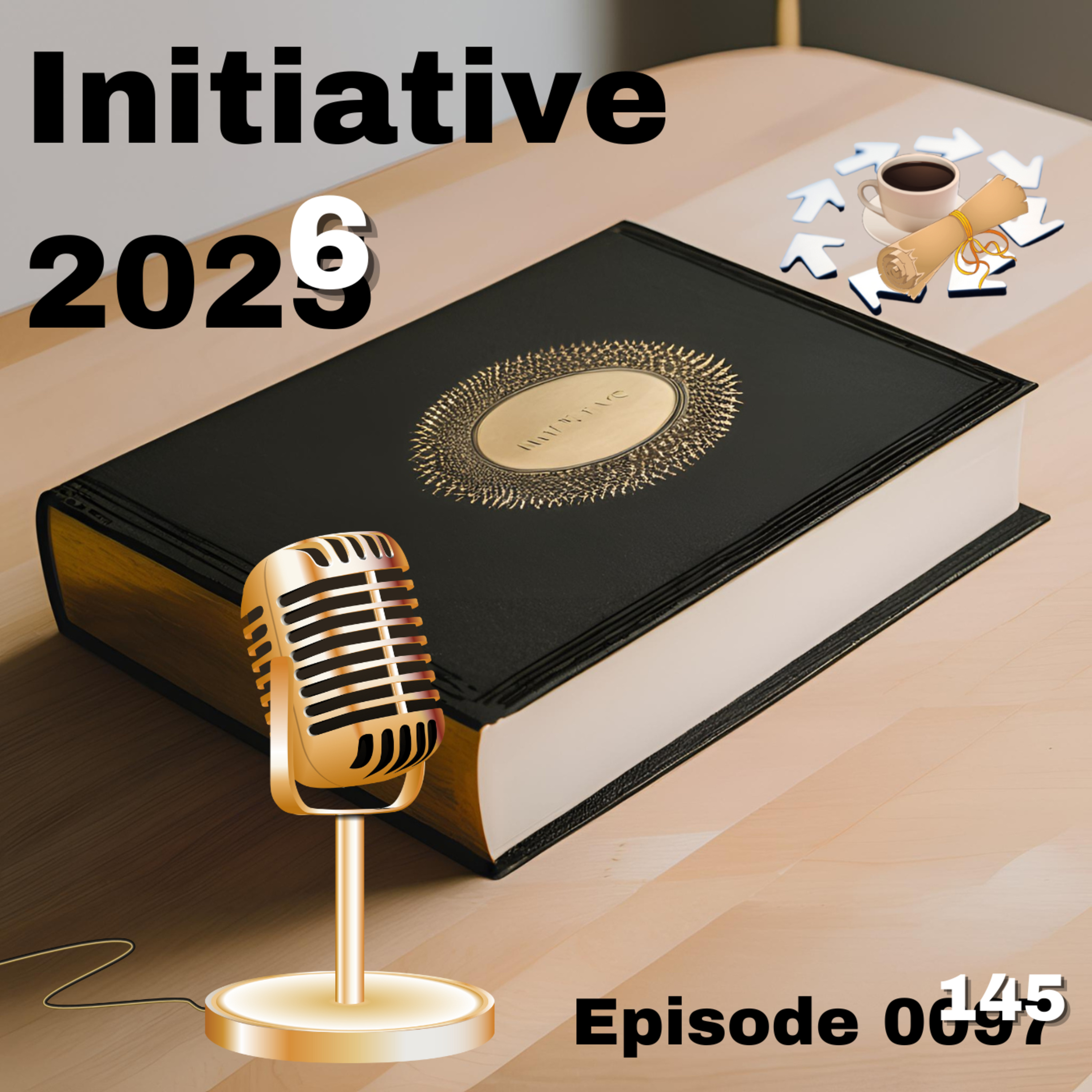 Episode 0145: Initiative 2026