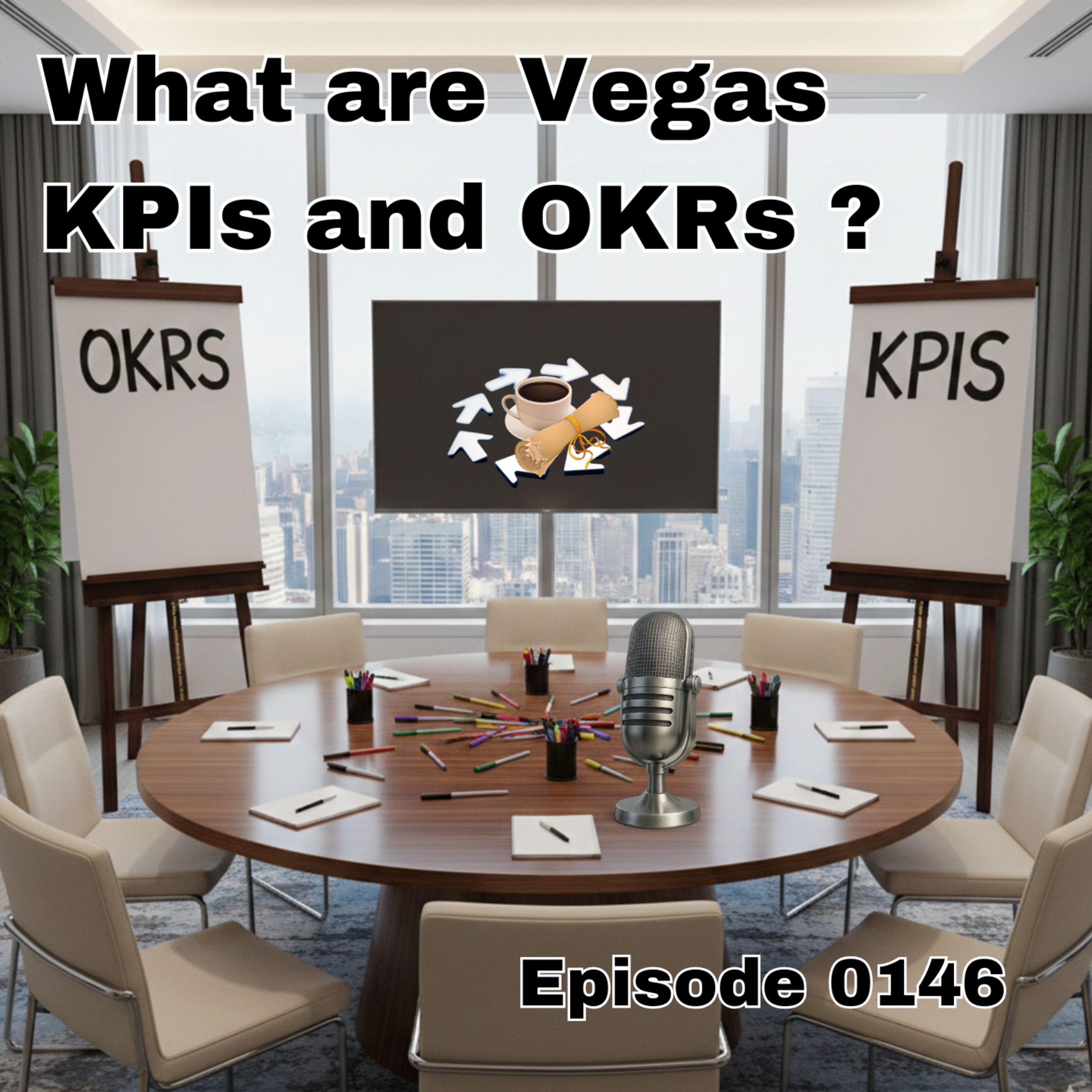 Episode 0146: What Are Vegas KPIs and OKRs ? episode artwork